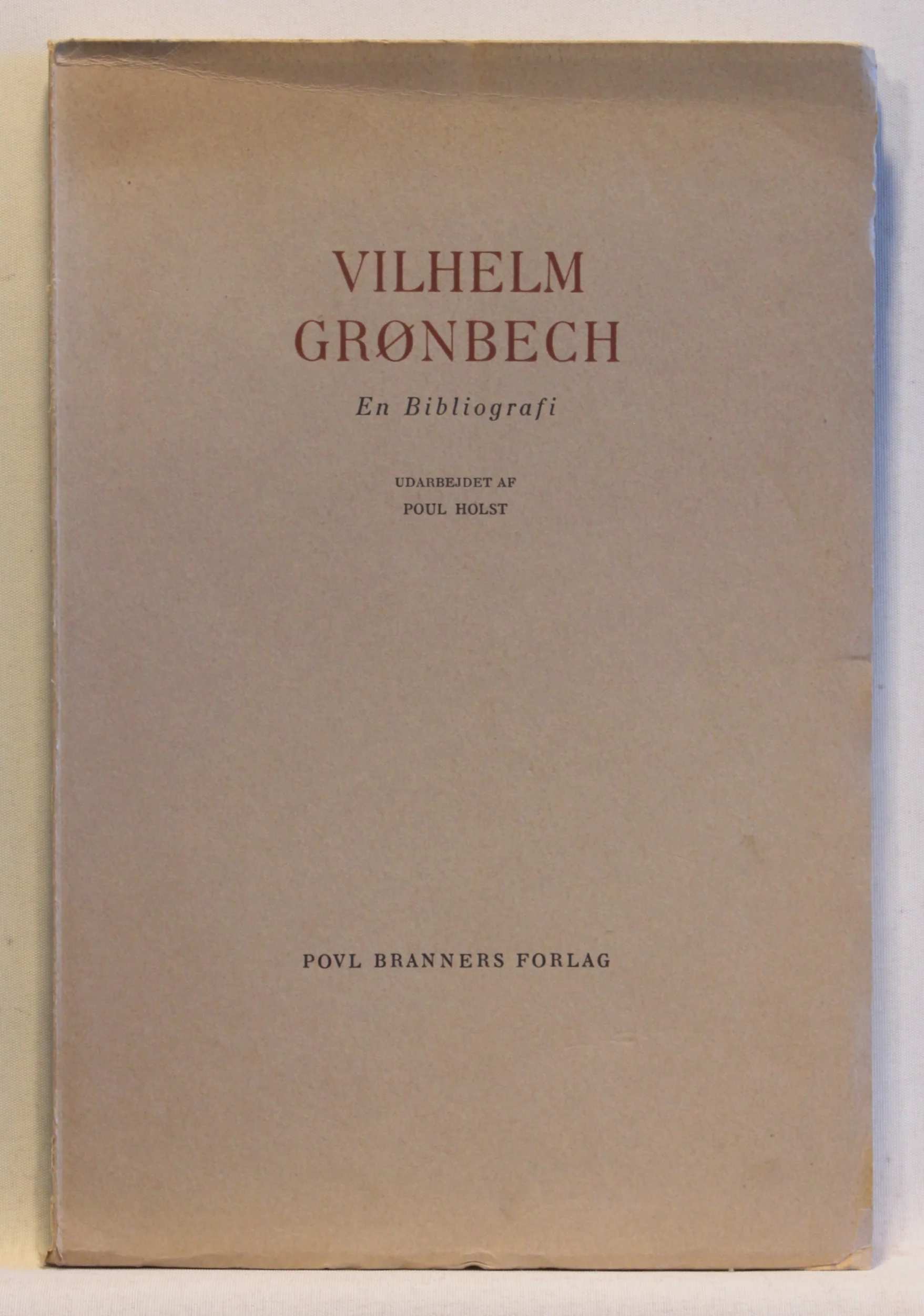 Vilhelm Grønbech. En Bibliografi