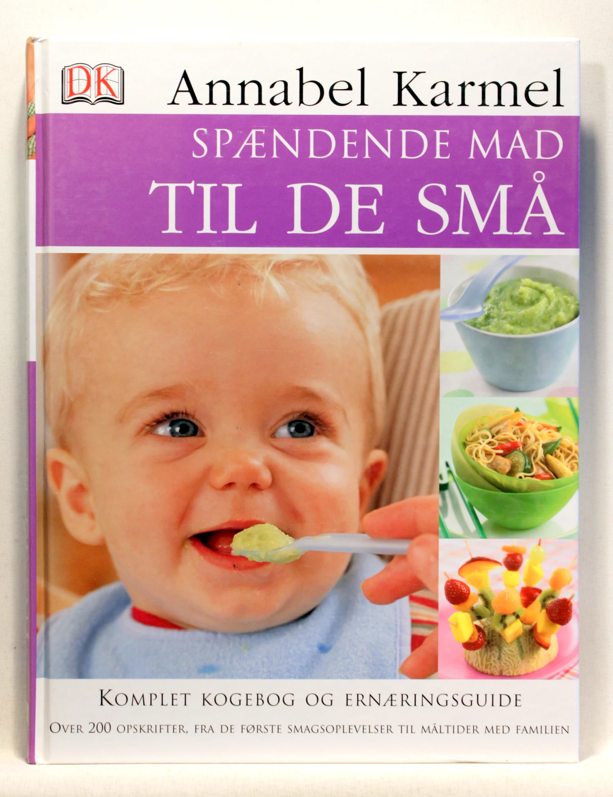 Spændende mad til de små. Komplet kogebog og ernæringsguide