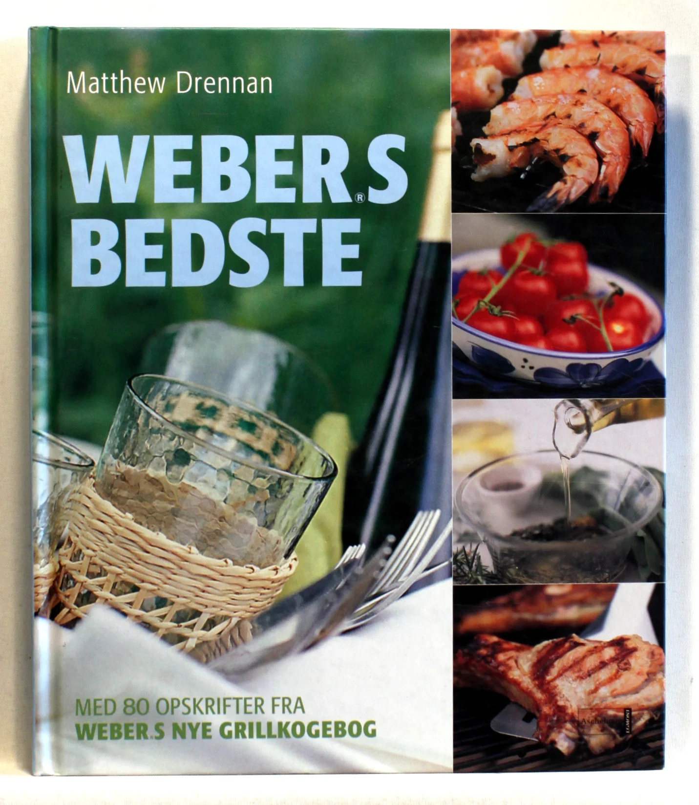 Webers bedste. Med 80 opskrifter fra Webers nye grillkogebog