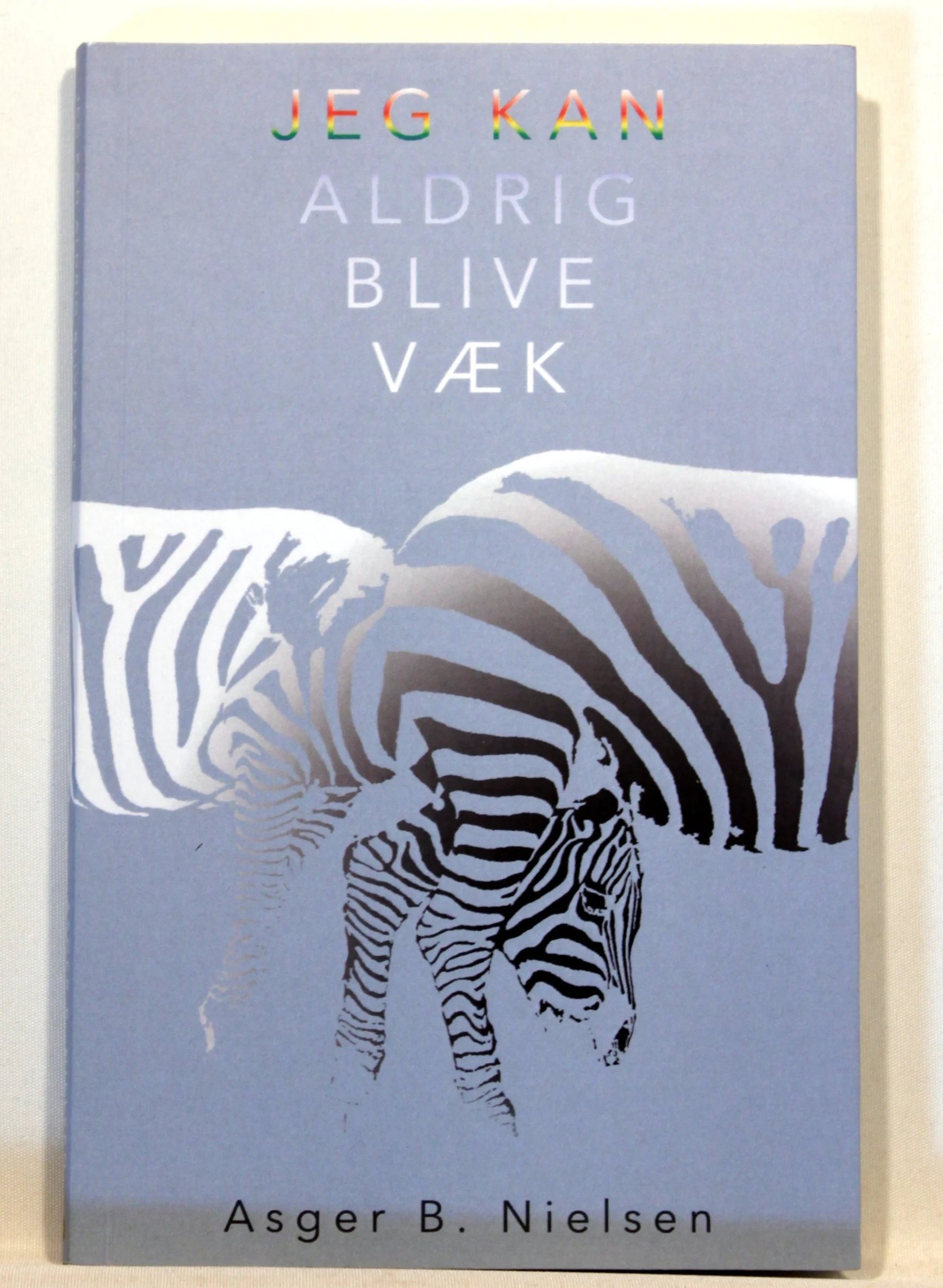 Jeg kan aldrig blive væk