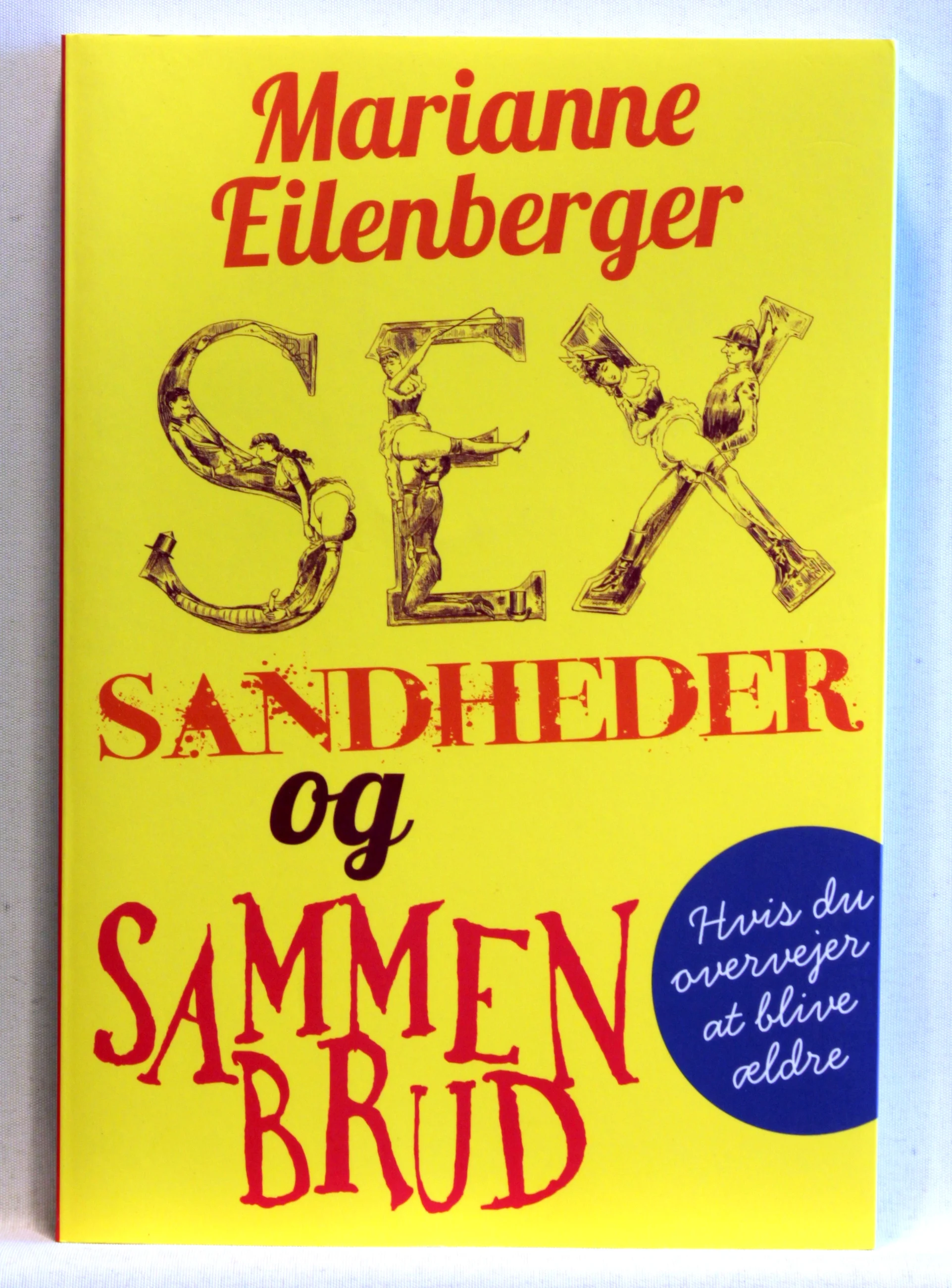 Sex, sandheder og sammenbrud
