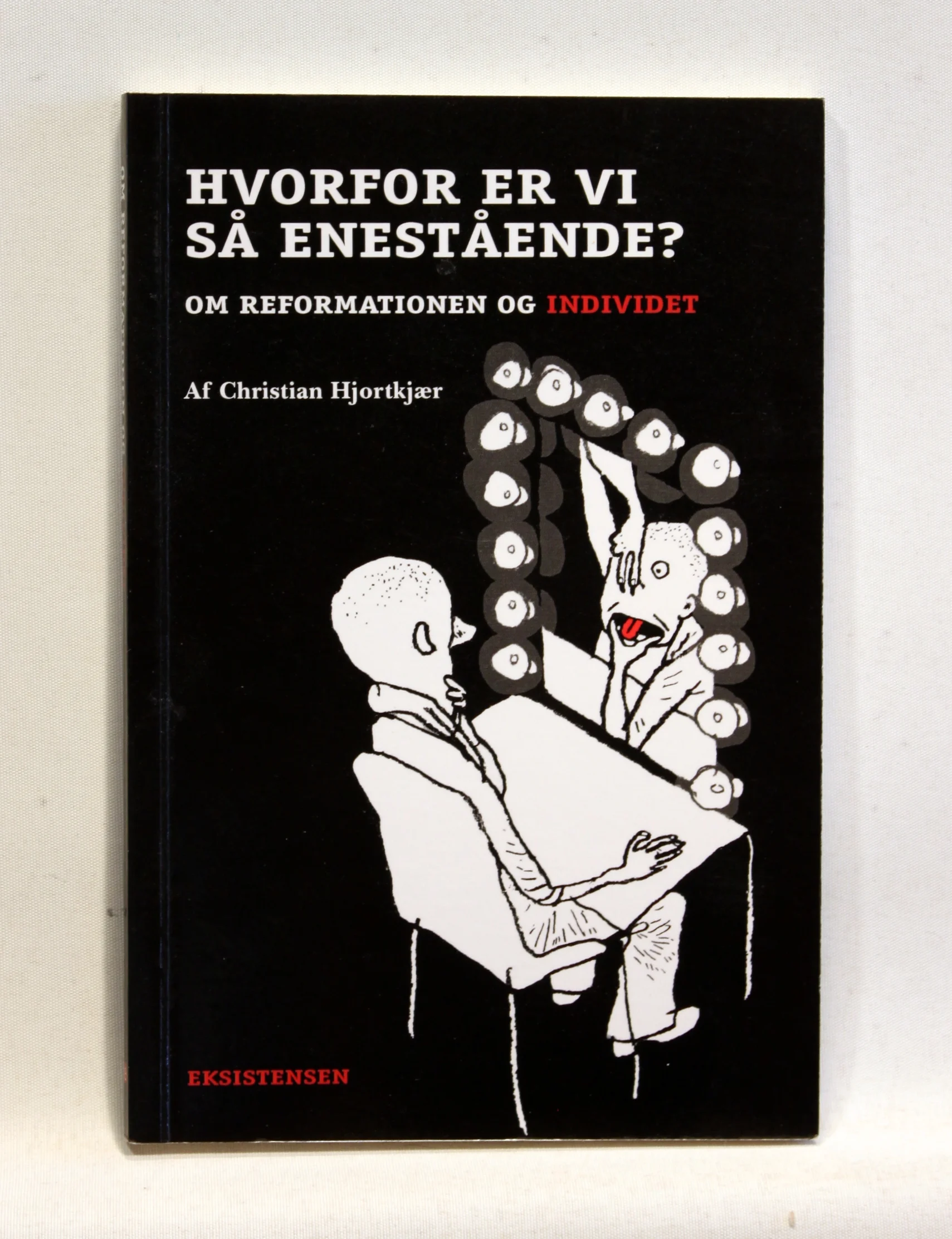 Hvorfor er vi så enestående? Om reformationen og individet