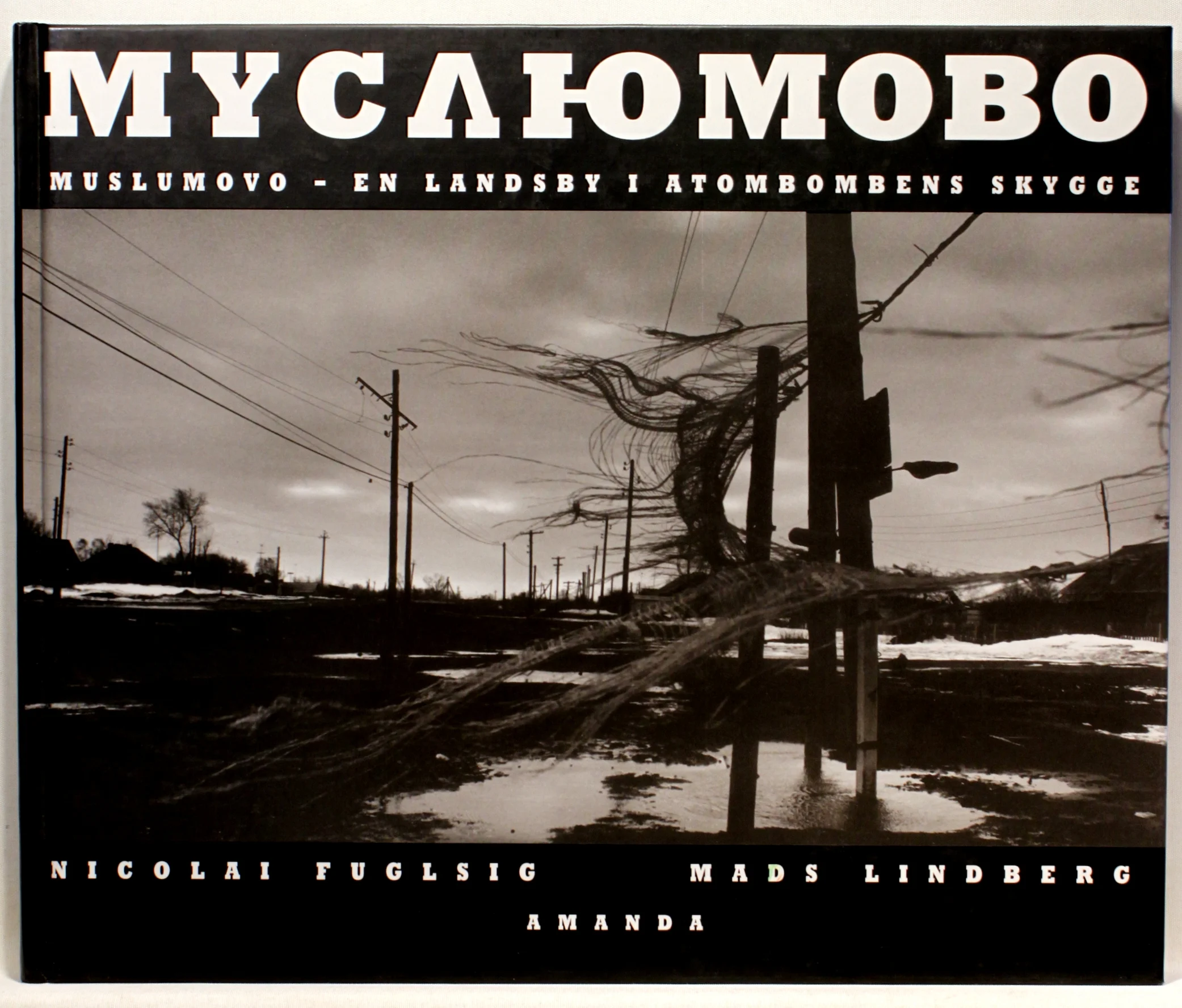 Muslumovo – en landsby i atombombens skygge