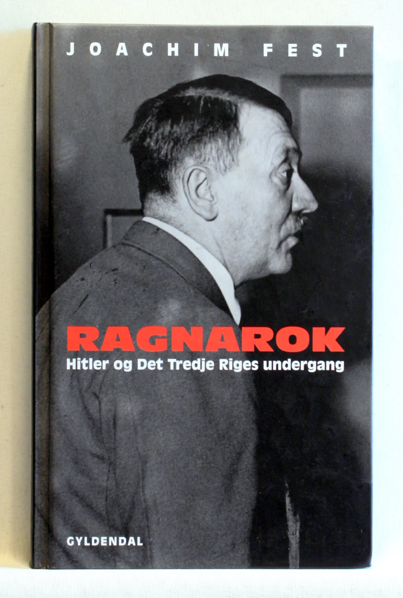 Ragnarok. Hitler og Det Tredje Riges undergang