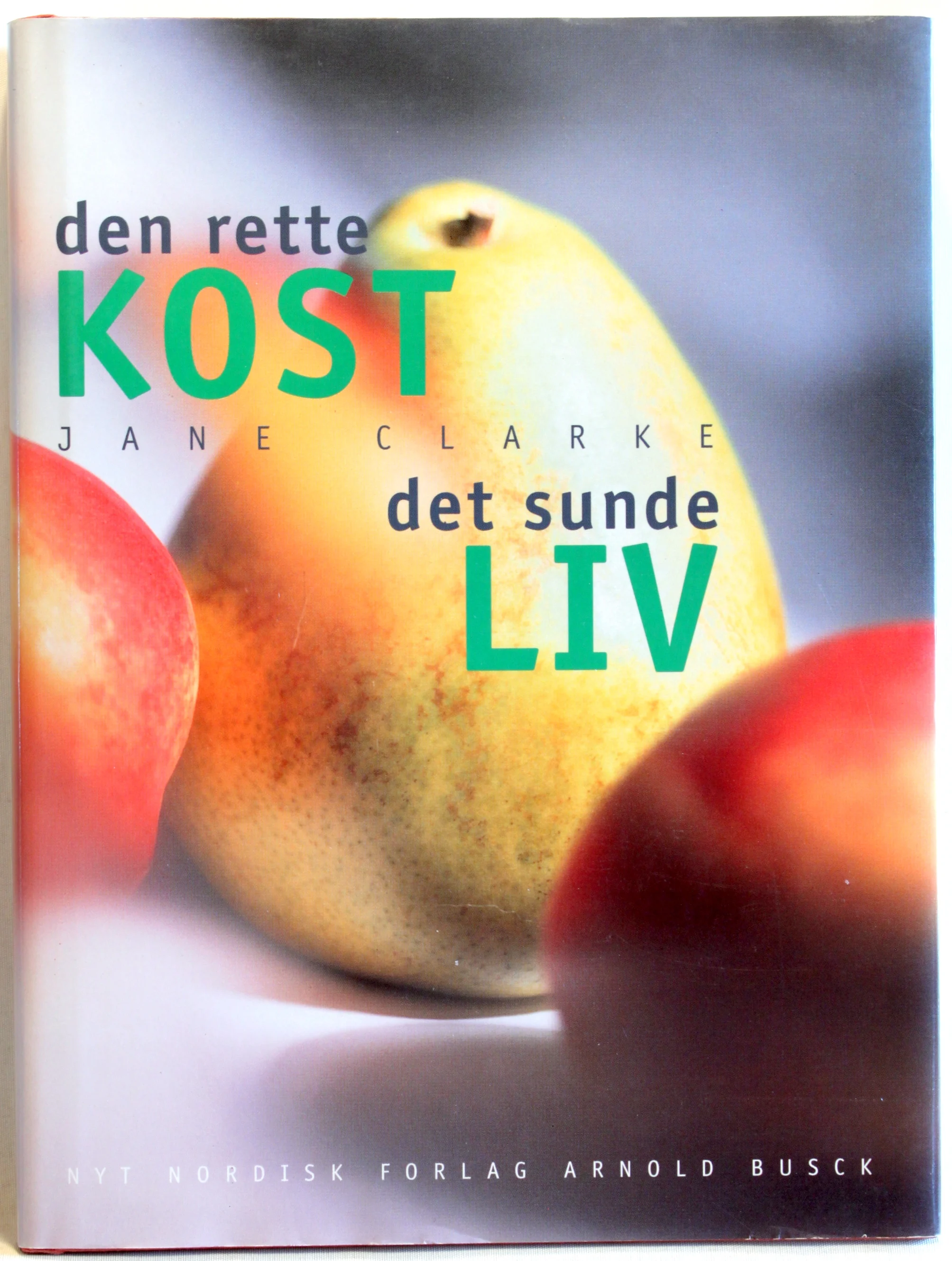 Den rette kost – det sunde liv