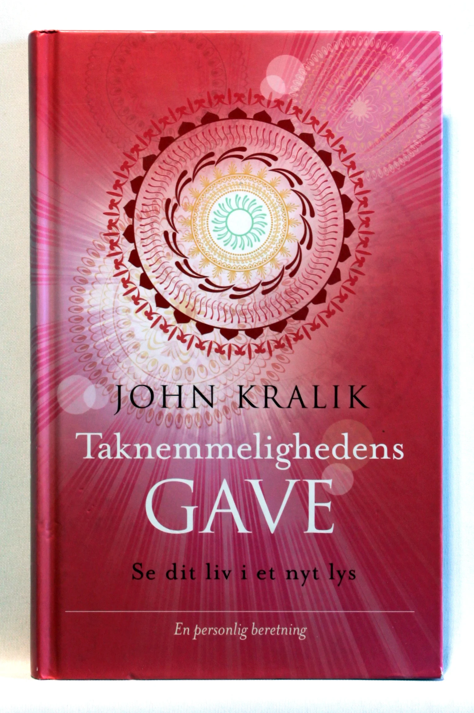 Taknemmelighedens gave. Se dit liv i et nyt lys