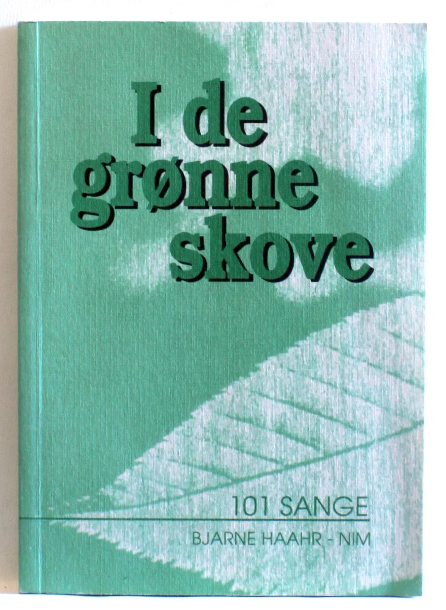 I de grønne skove. 101 sange. Salmer, viser og kanons med melodi af Bjarne Haahr