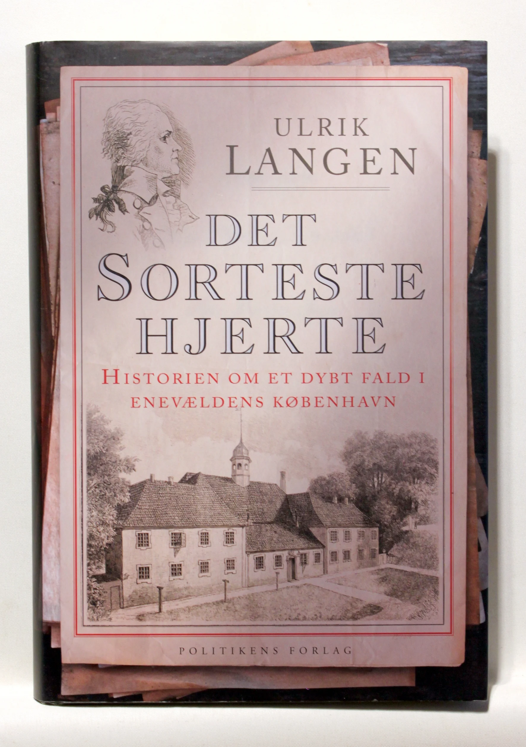 Det sorteste hjerte. Historien om et dybt fald i enevældens København