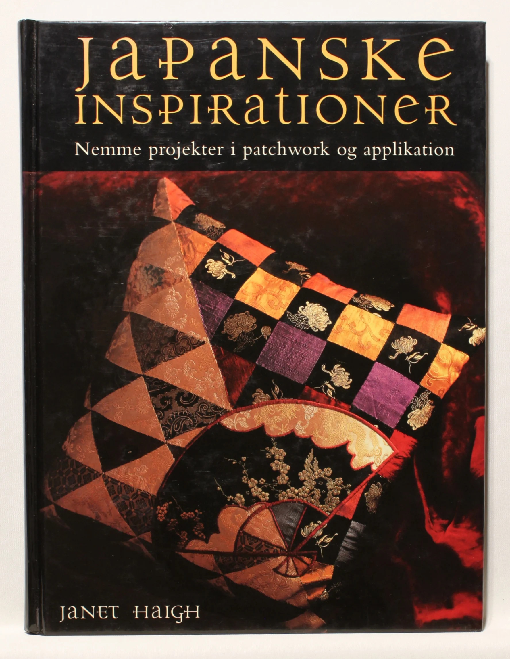 Japanske inspirationer. Nemme projekter i patchwork og applikation