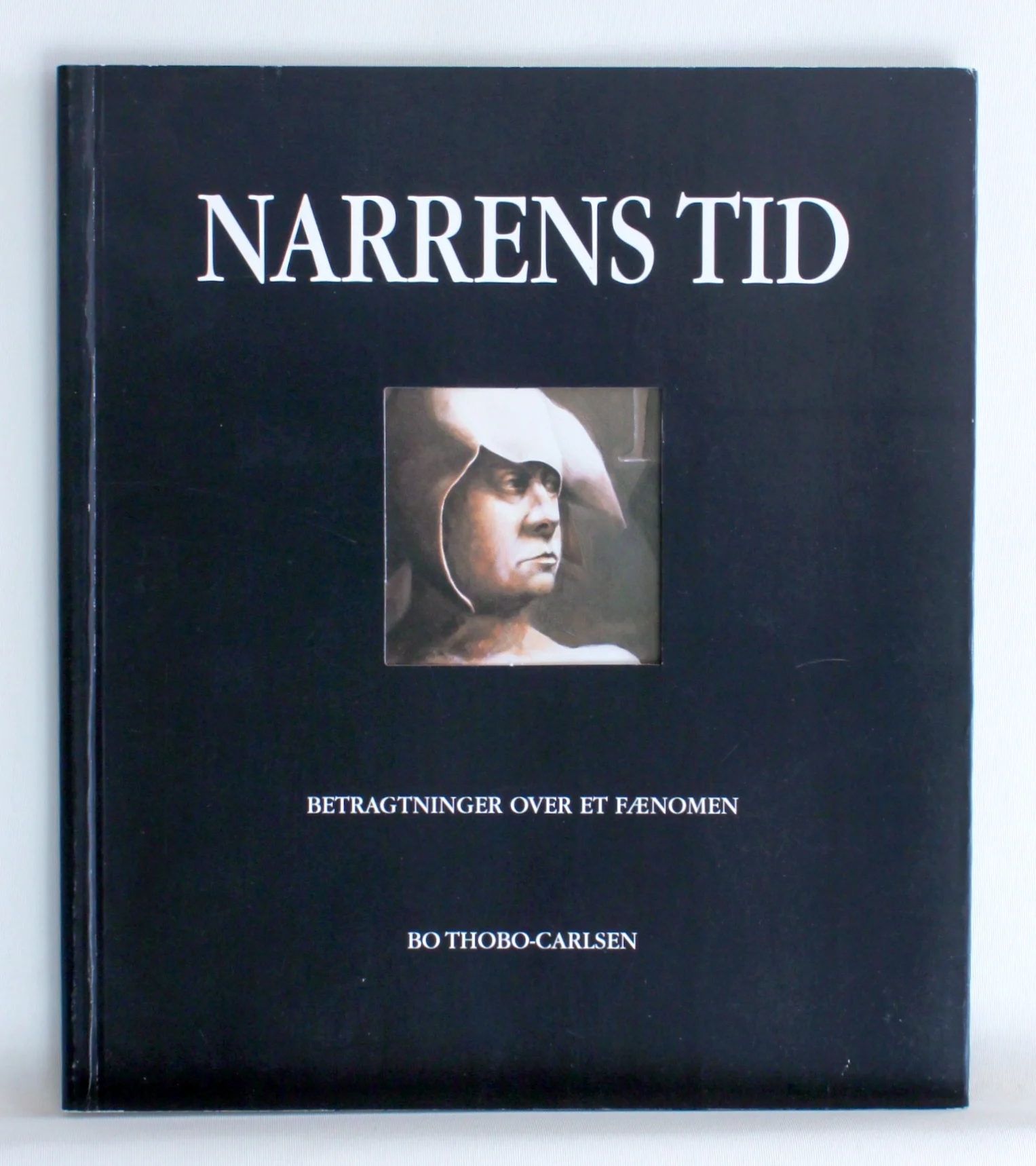 Narrens tid. Betragtninger over et fænomen