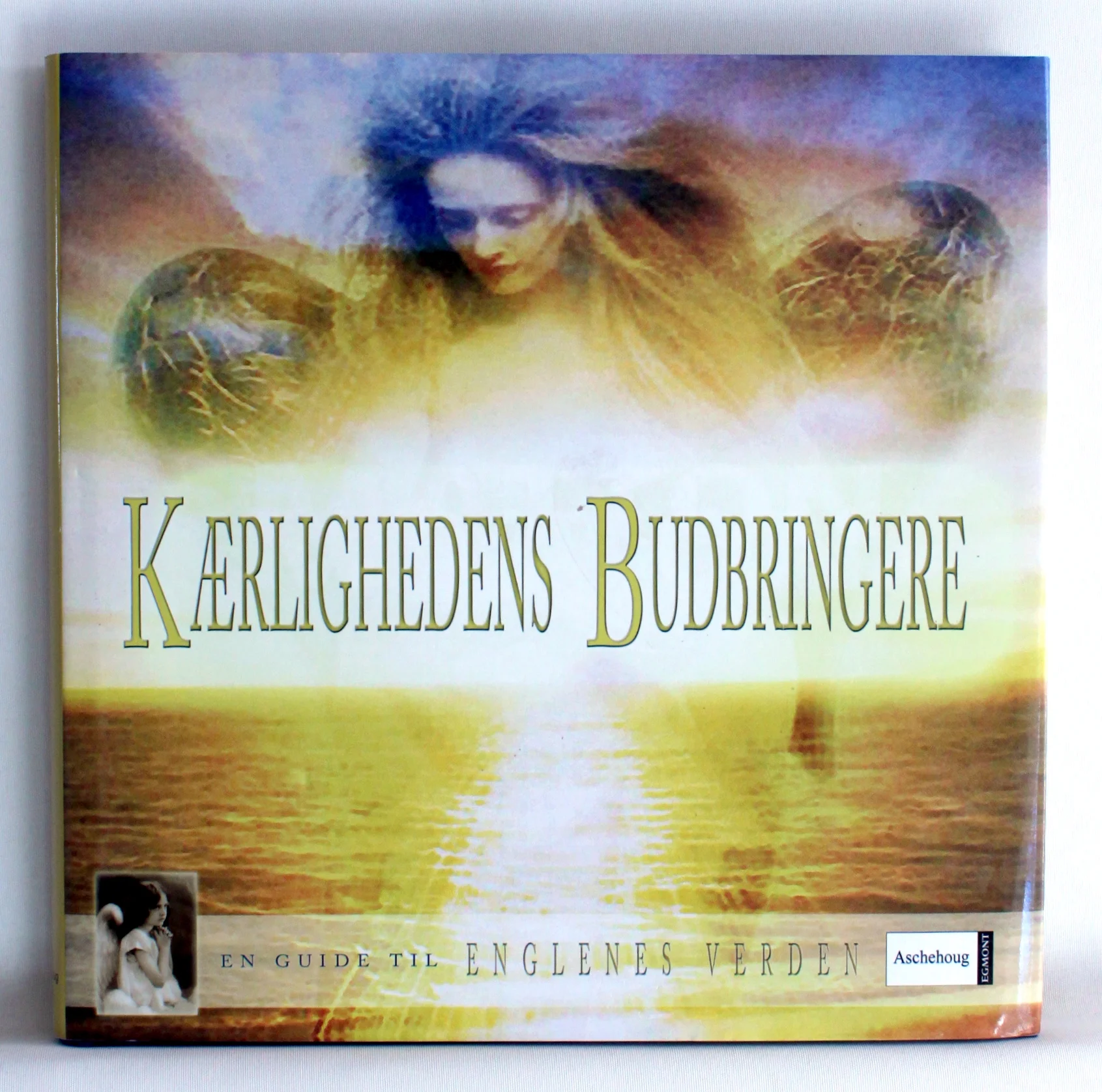 Kærlighedens budbringere. En guide til englenes verden