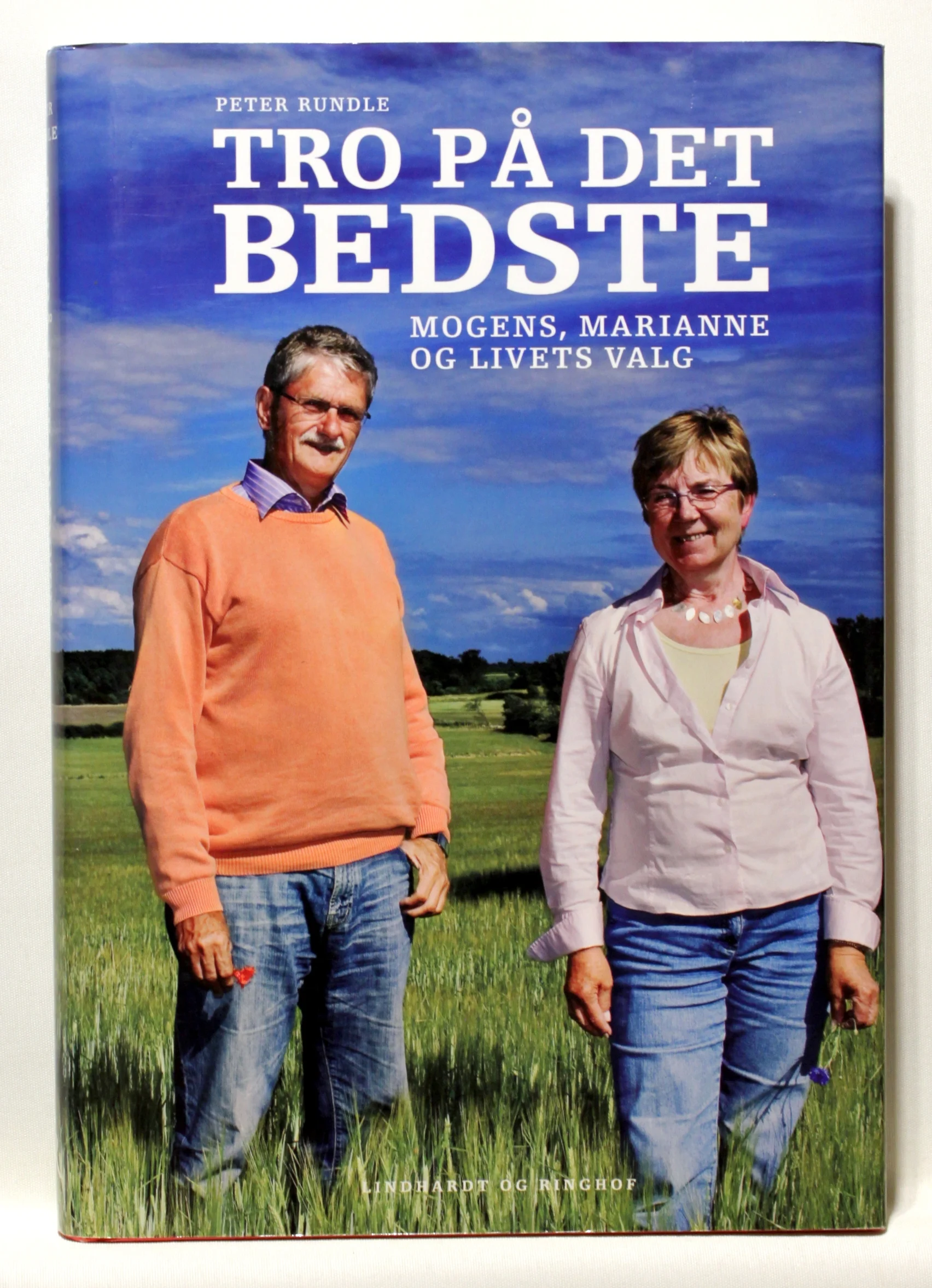 Tro på det bedste. Mogens, Marianne og livets valg