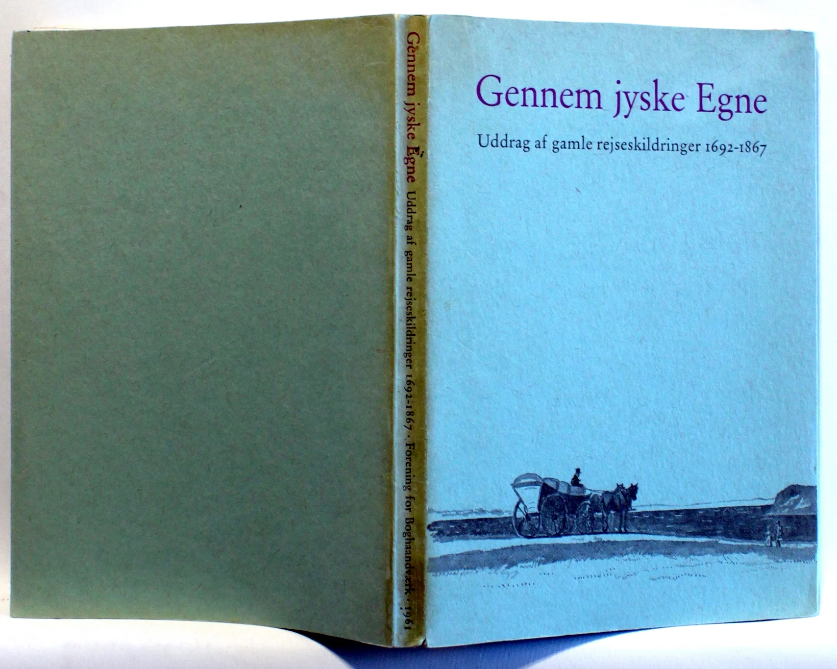 Gennem jyske egne. Uddrag af gamle rejseskildringer fra 1692-1867
