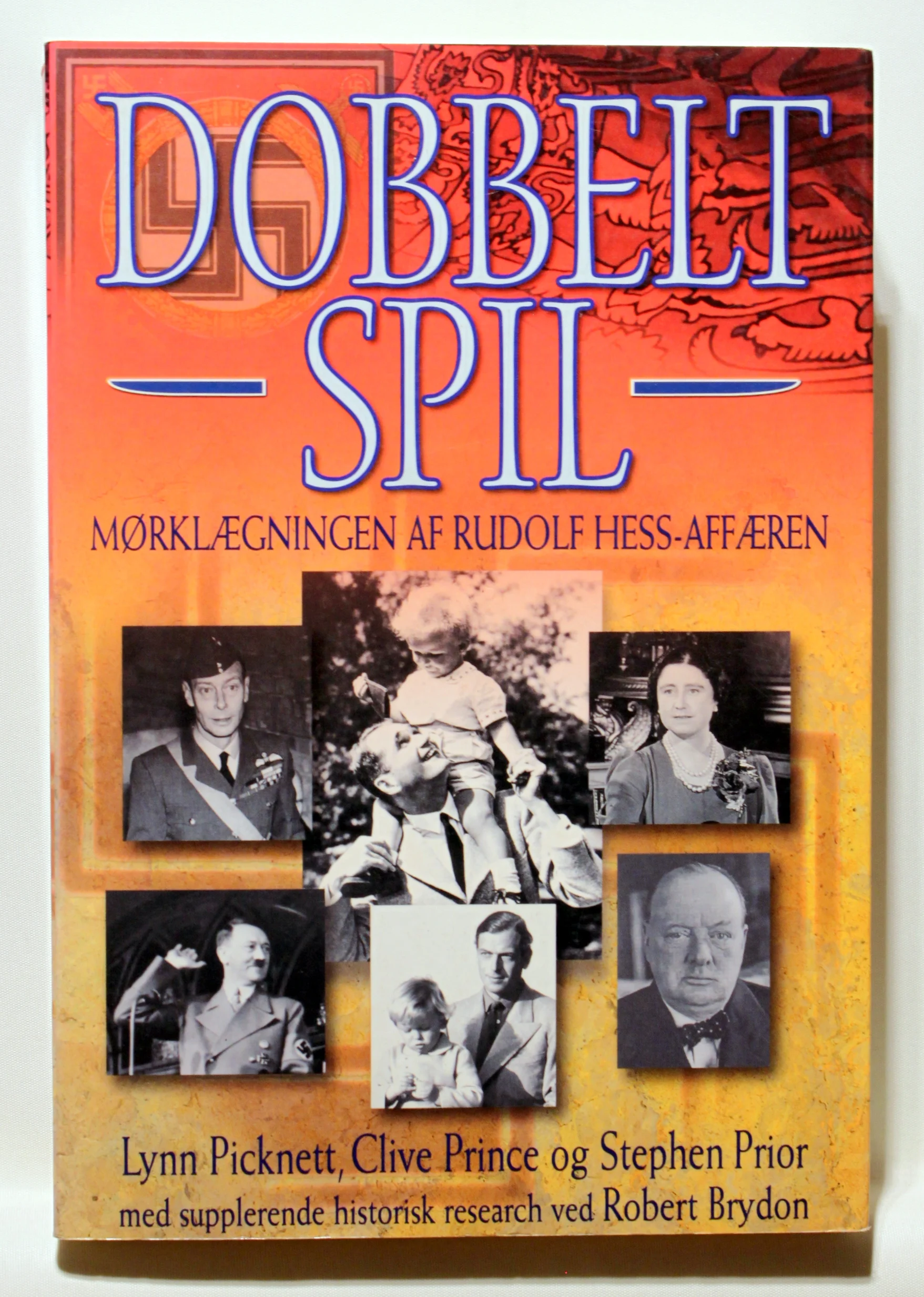 Dobbeltspil. Mørklægningen af Rudolf Hess-affæren