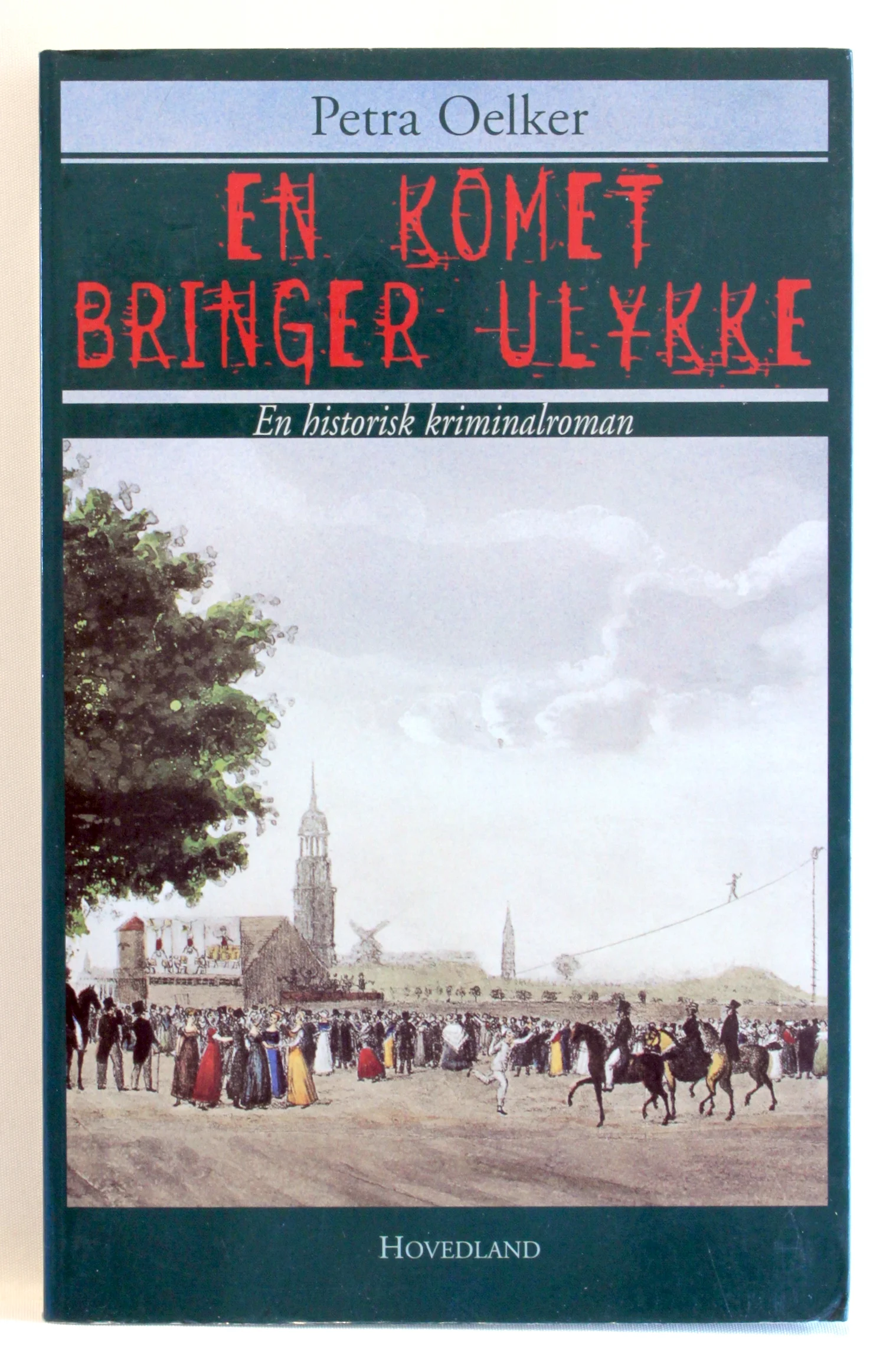 En komet bringer ulykke. En historisk kriminalroman