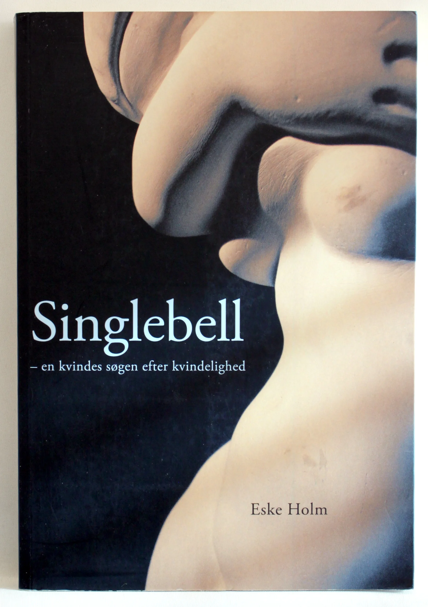 Singlebell – en kvindes søgen efter kvindelighed