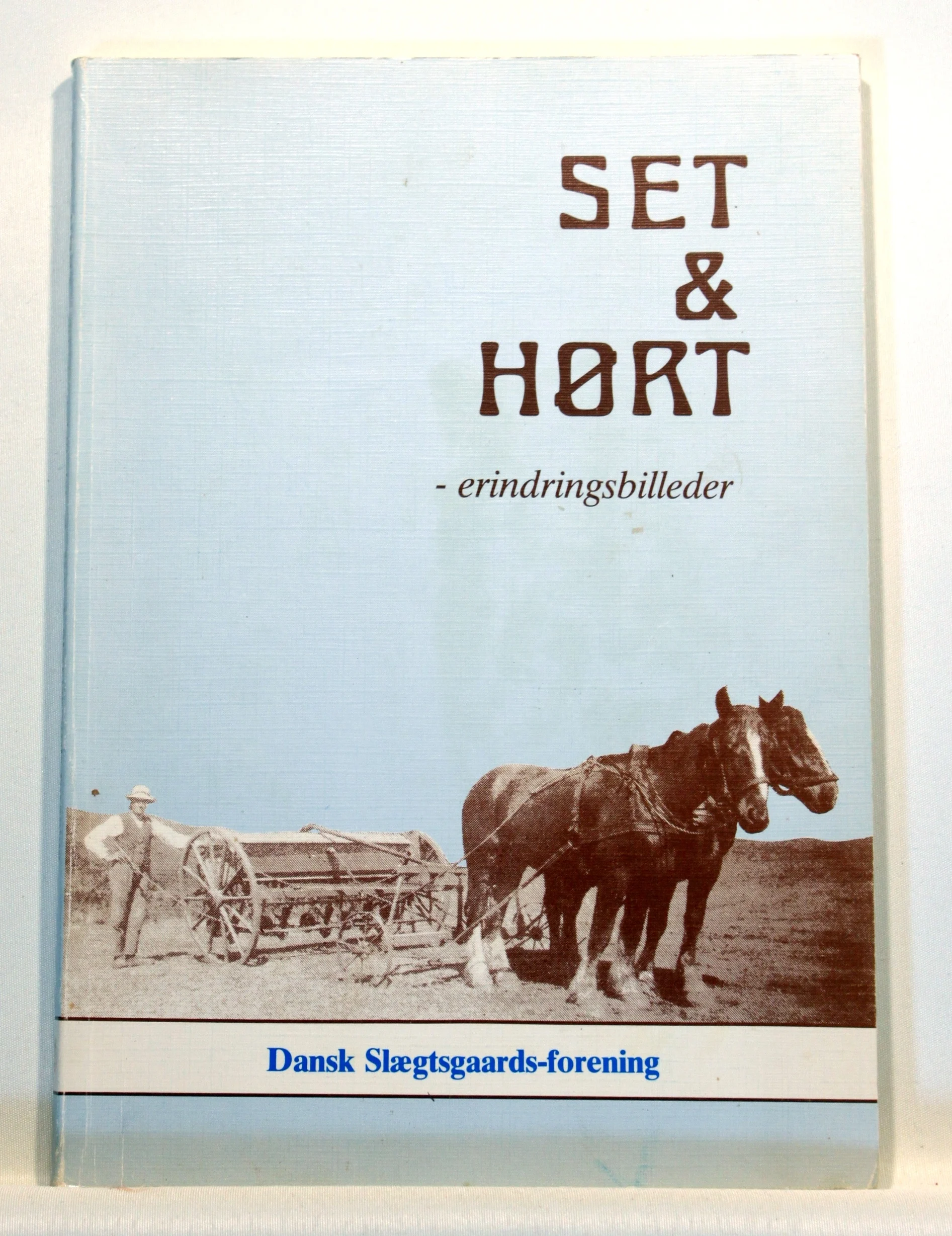 Set & Høst – erindringsbilleder