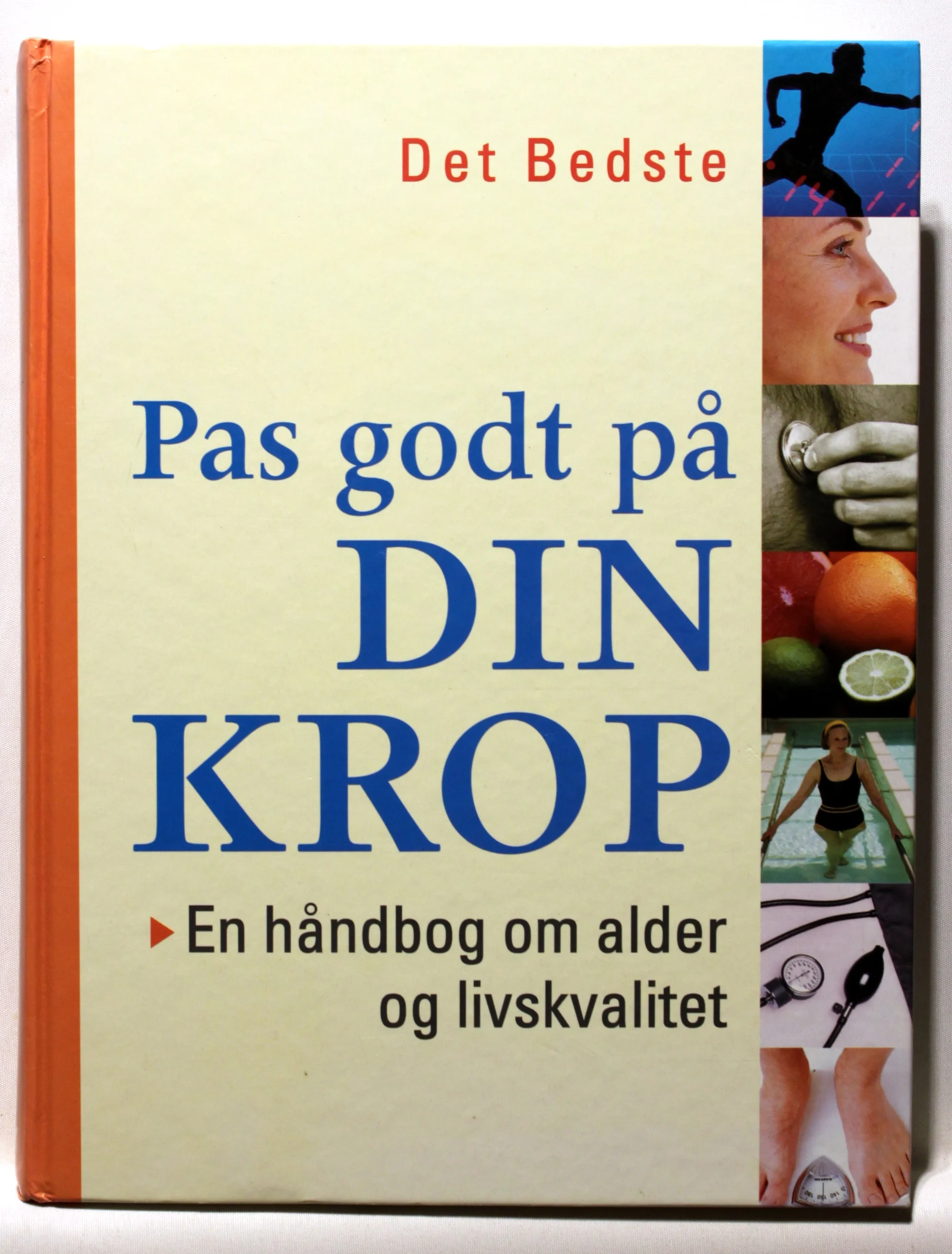 Pas godt på din krop. En håndbog om alder og livskvalitet