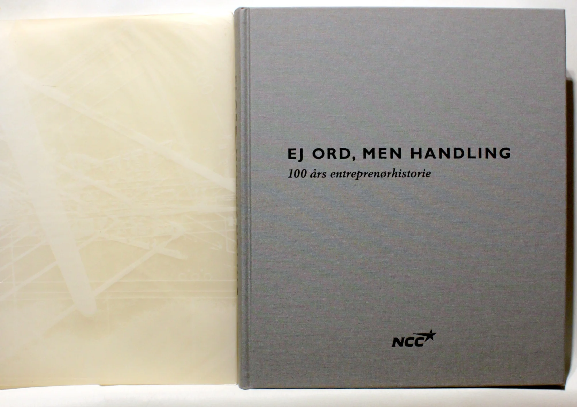 Ej ord, men handling. 100 års entreprenørhistorie