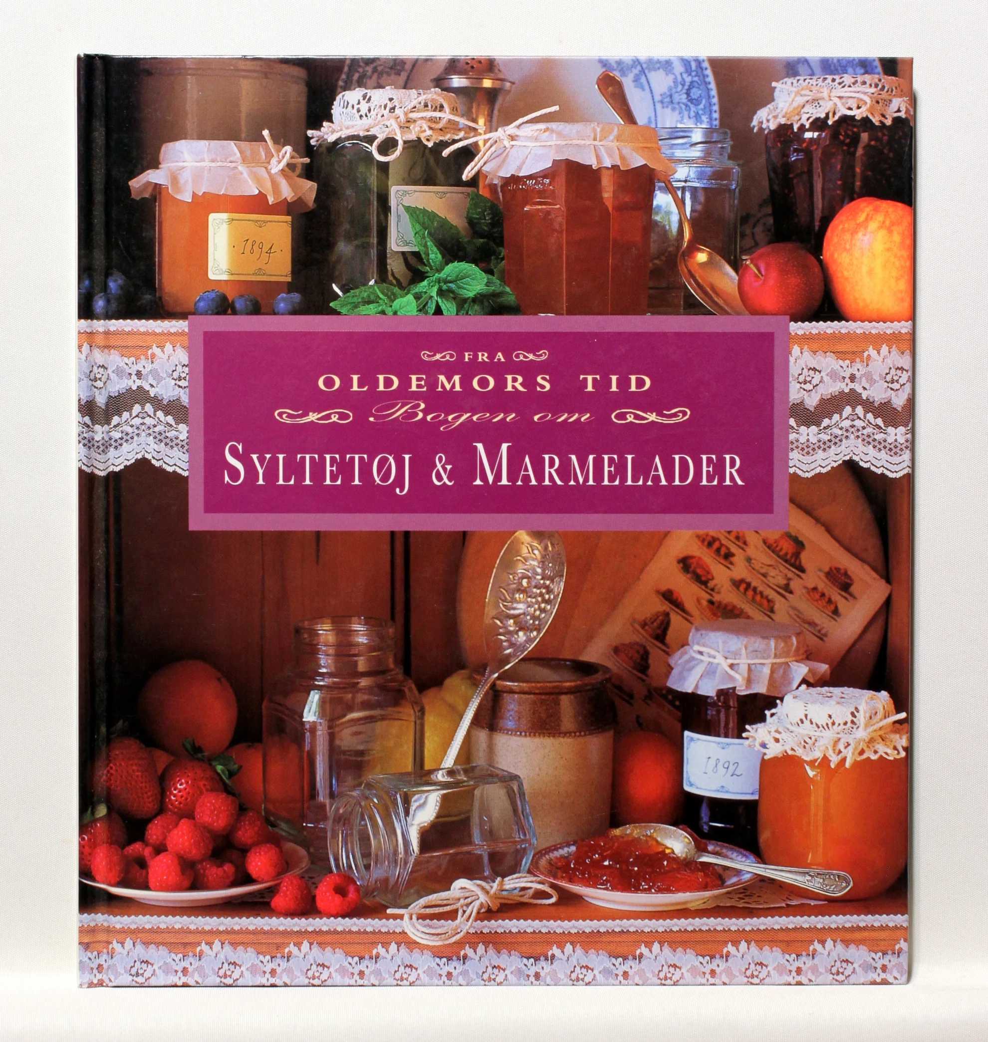 Fra oldemors tid. Bogen om syltetøj & marmelader