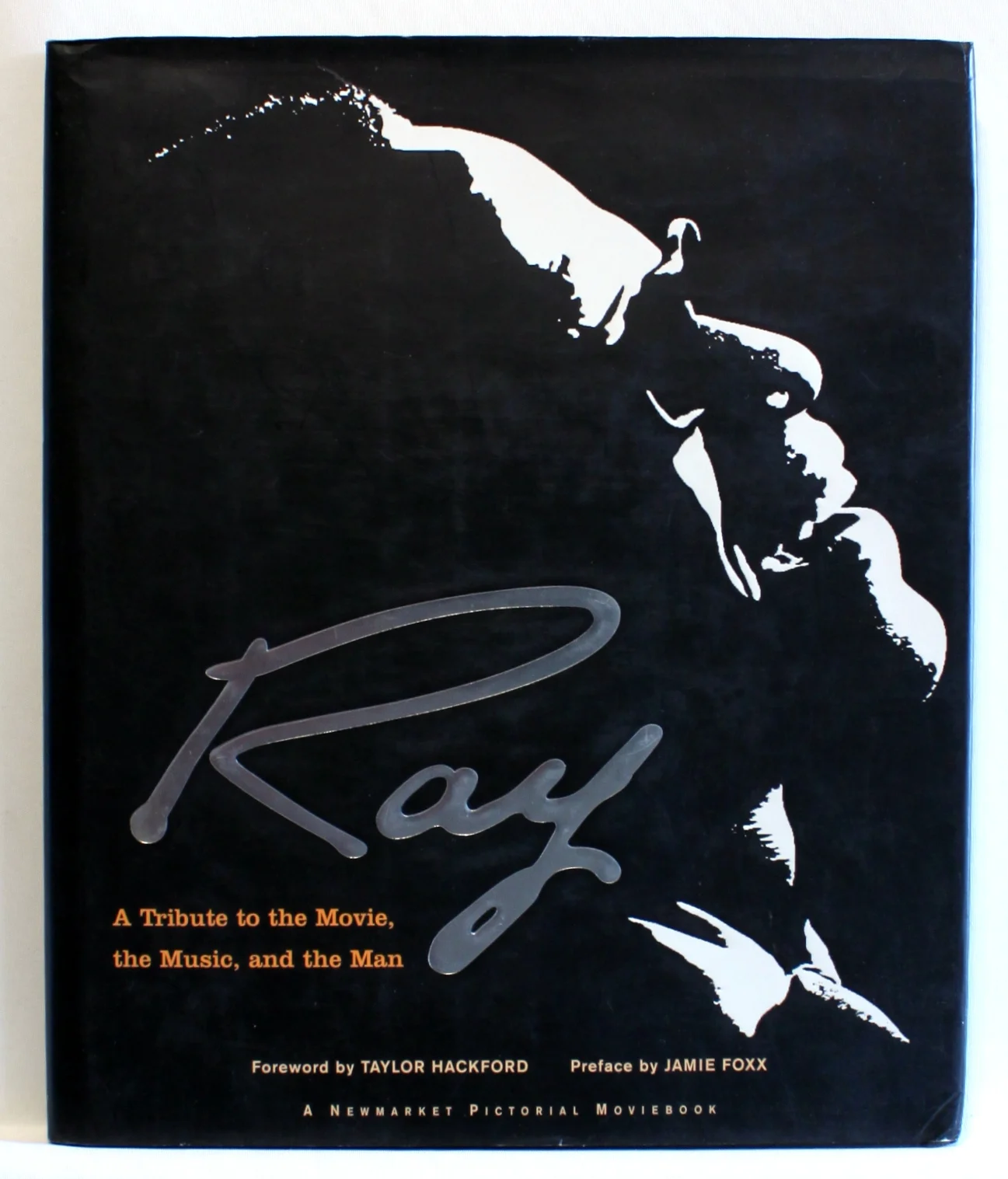 Ray. A Tribute to the Movie, the Music, and the Man
