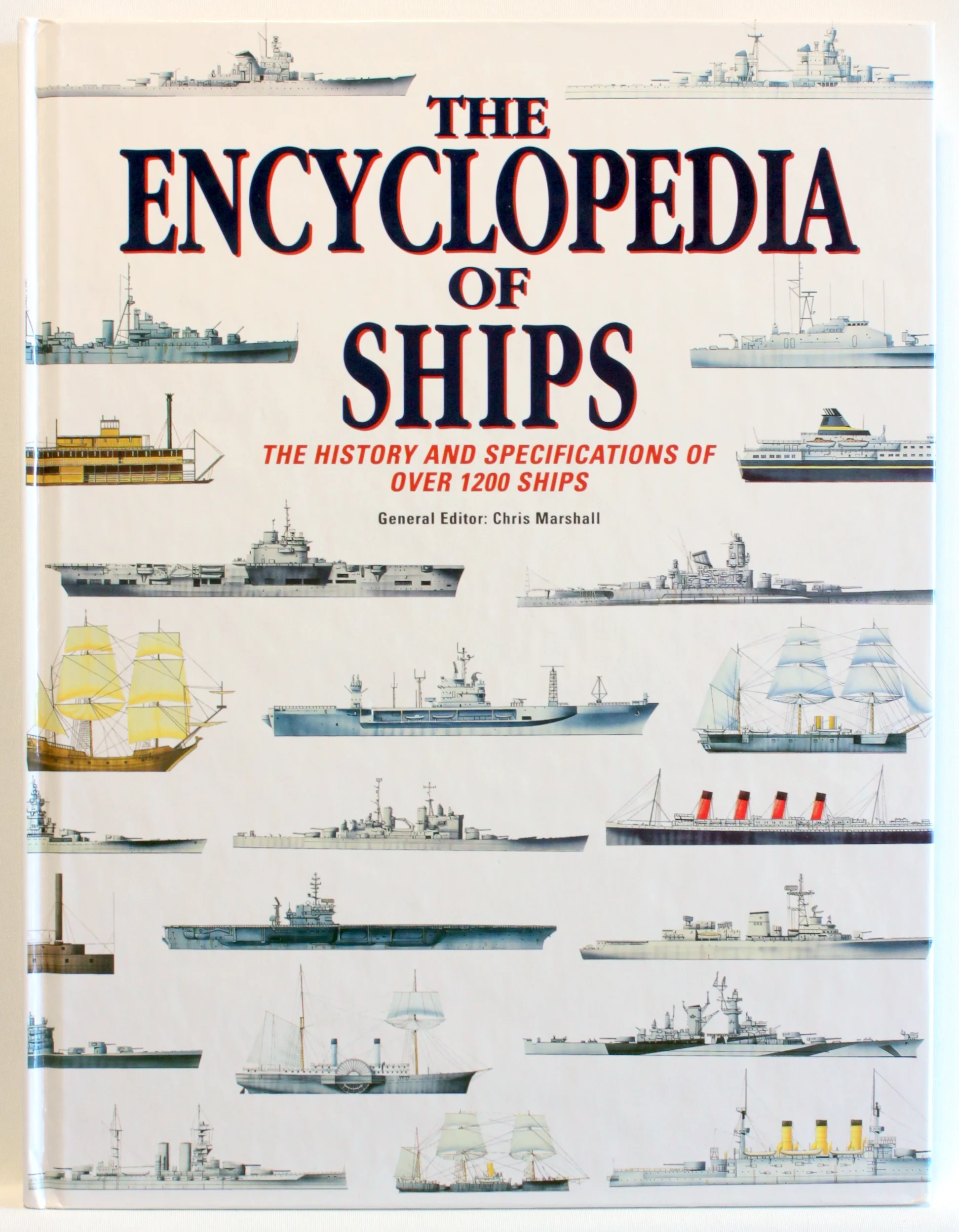 The Encyclopedia of Ships – The History and Specifications of over 1200 Ships