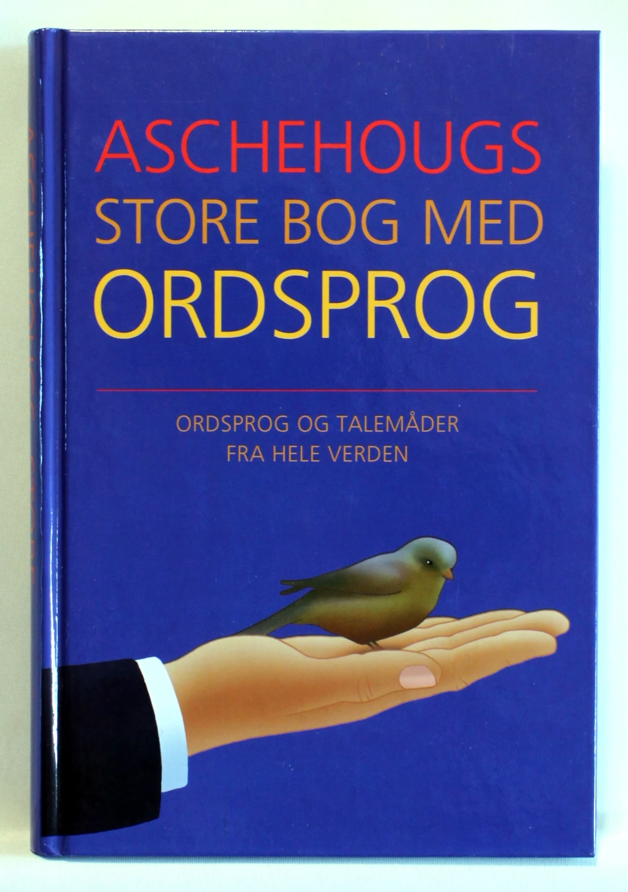 Aschehougs store bog med ordsprog og talemåder fra hele verden