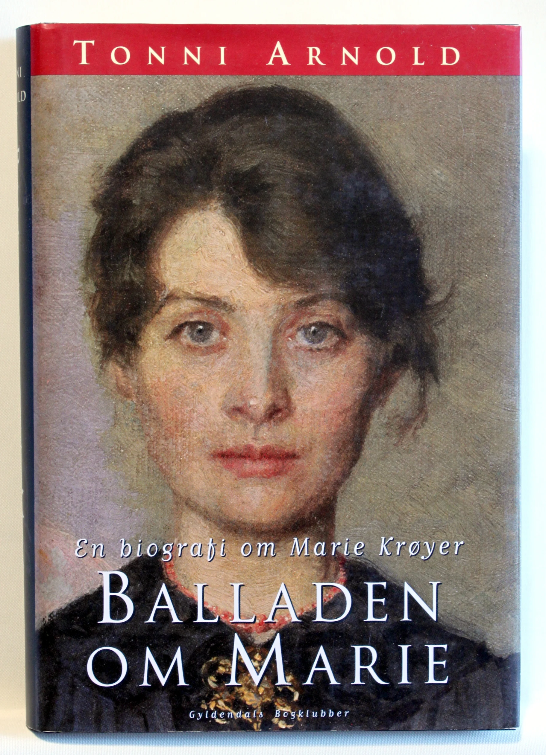 Balladen om Marie. En biografi om Marie Krøyer
