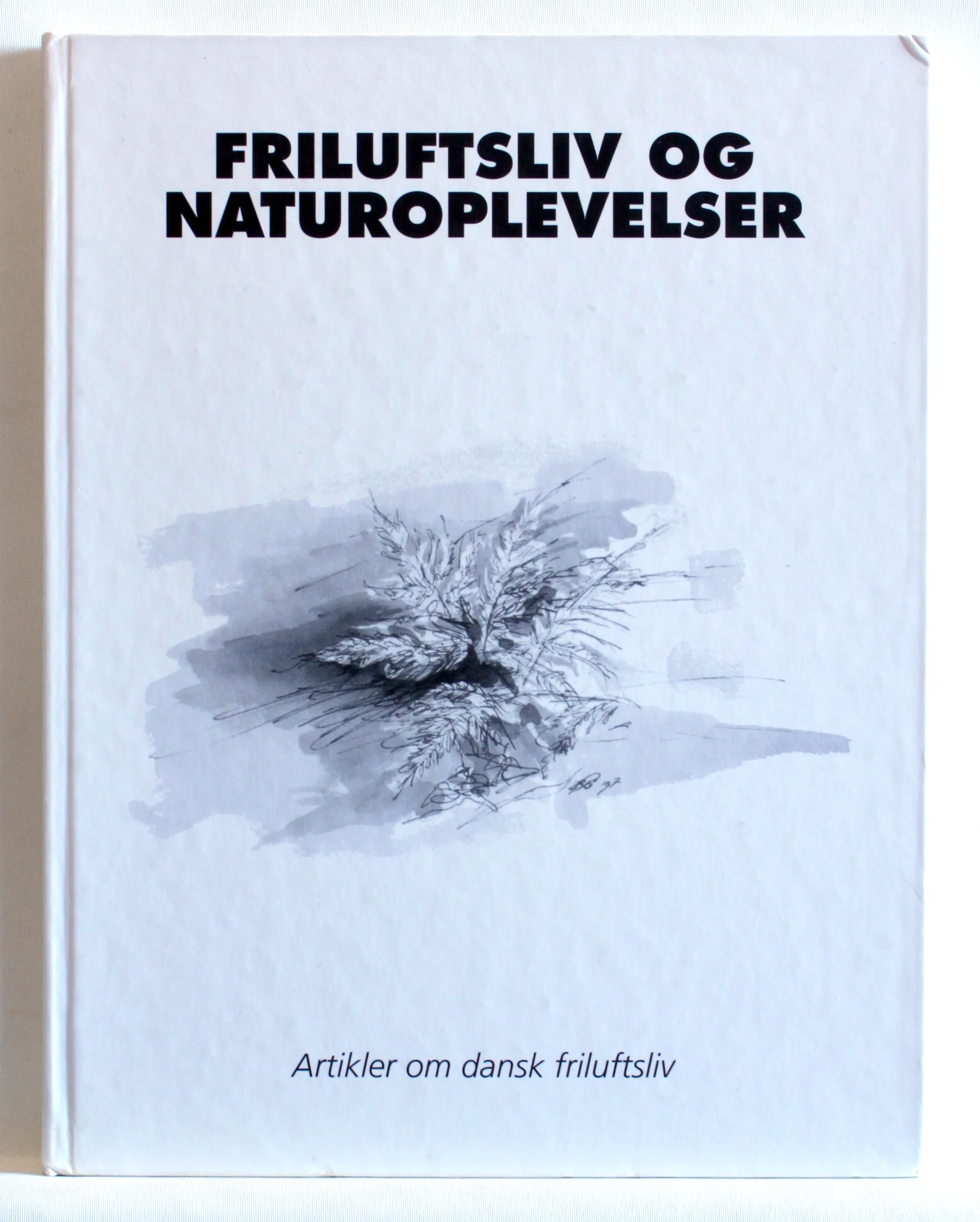 Friluftsliv og naturoplevelser. Artikler om dansk friluftsliv