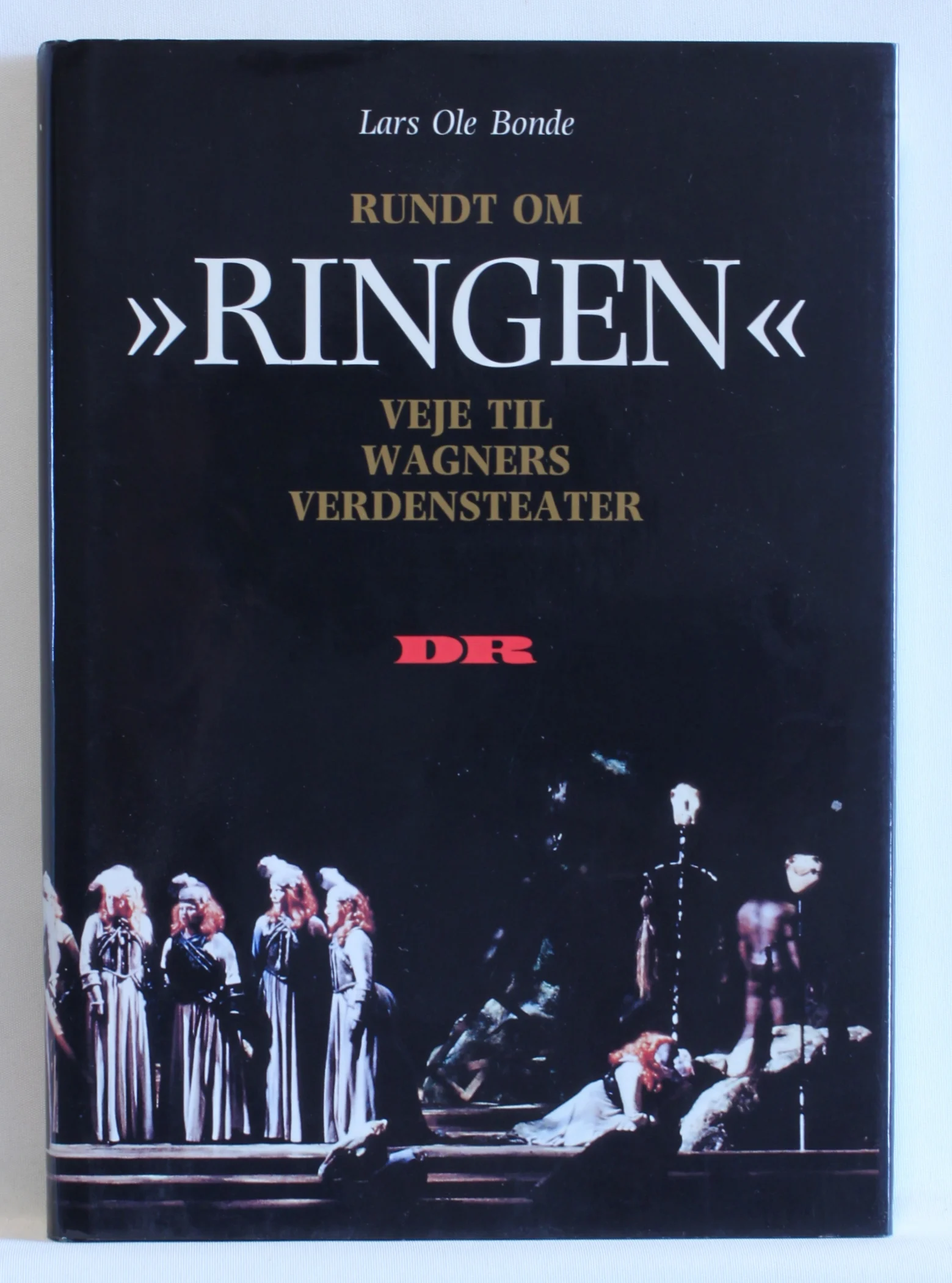 Rundt om Ringen. Veje til Wagners verdensteater