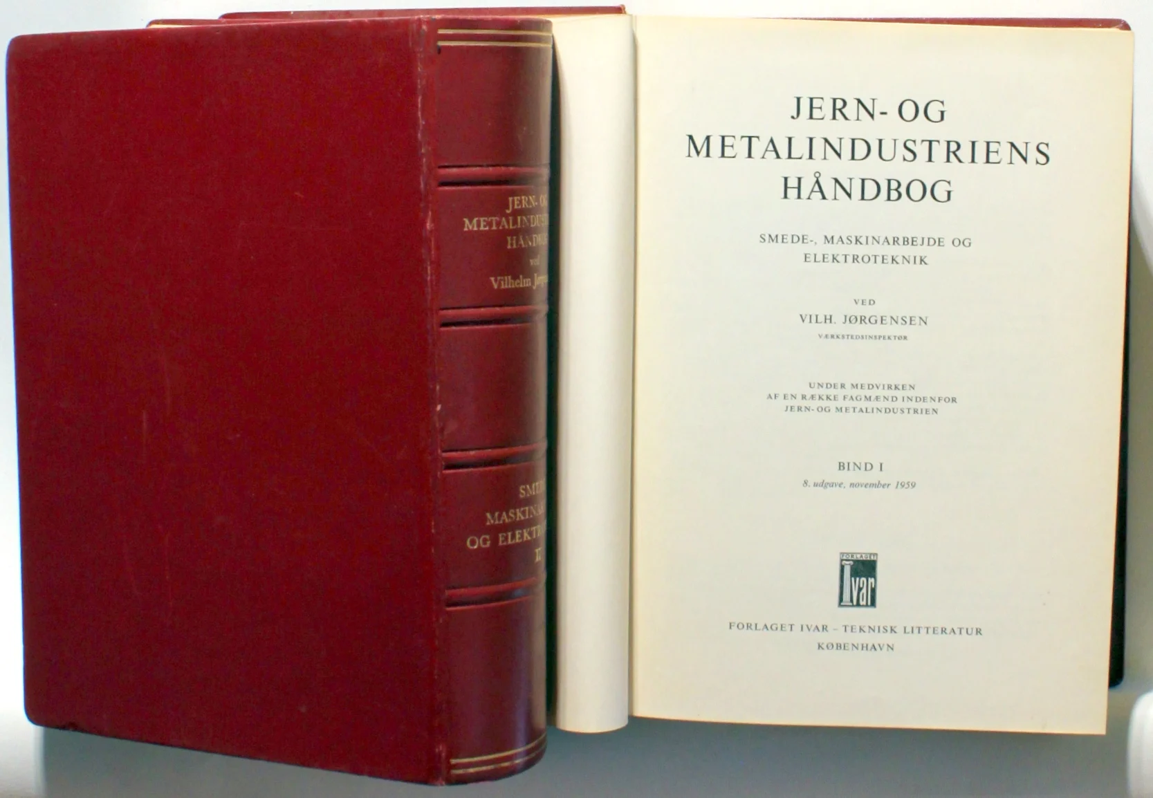 Jern- og metalindustriens håndbog. Smede-, maskinarbejde og elektroteknik. 2 Bind.