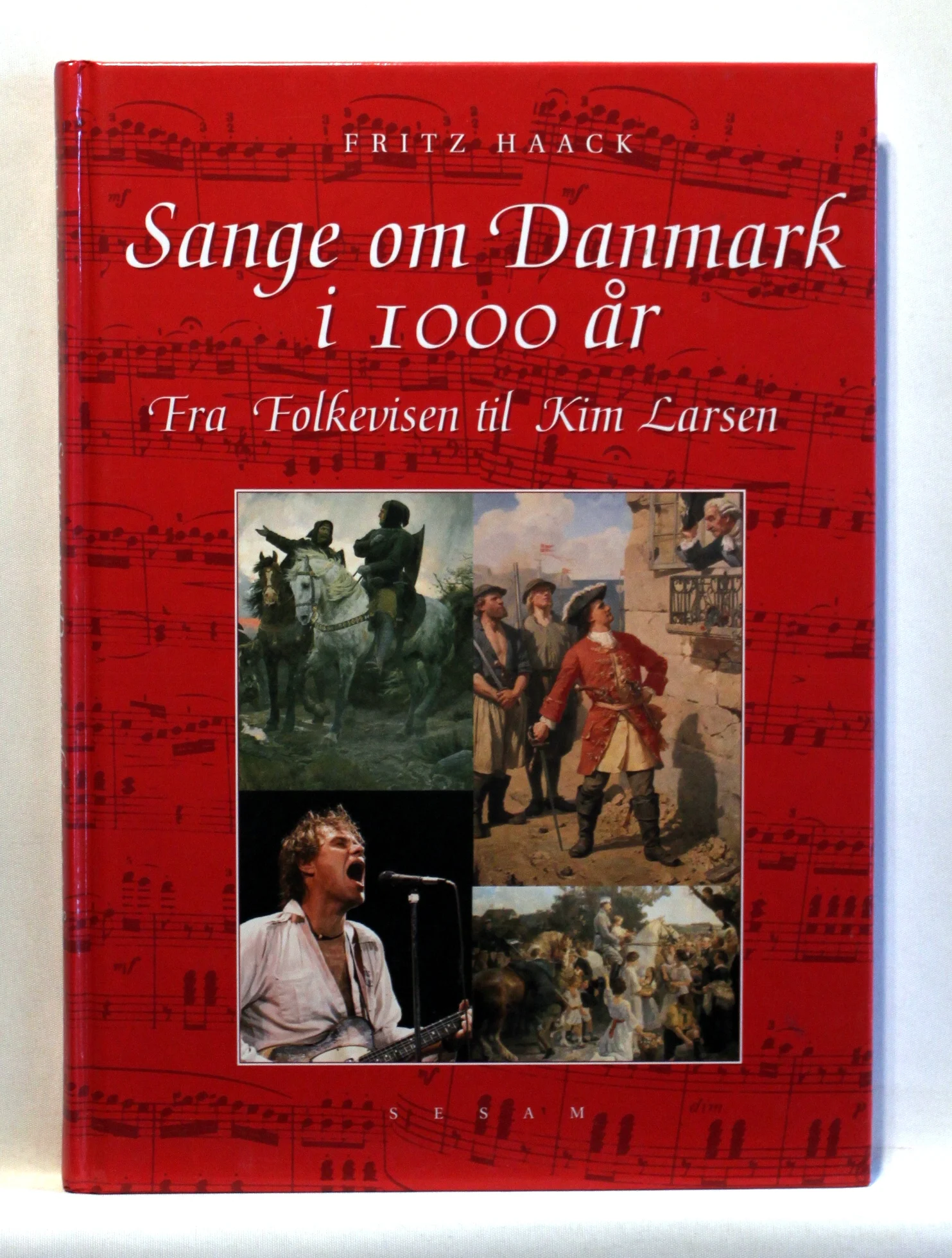 Sange om Danmark i 1000 år. Fra folkevisen til Kim Larsen