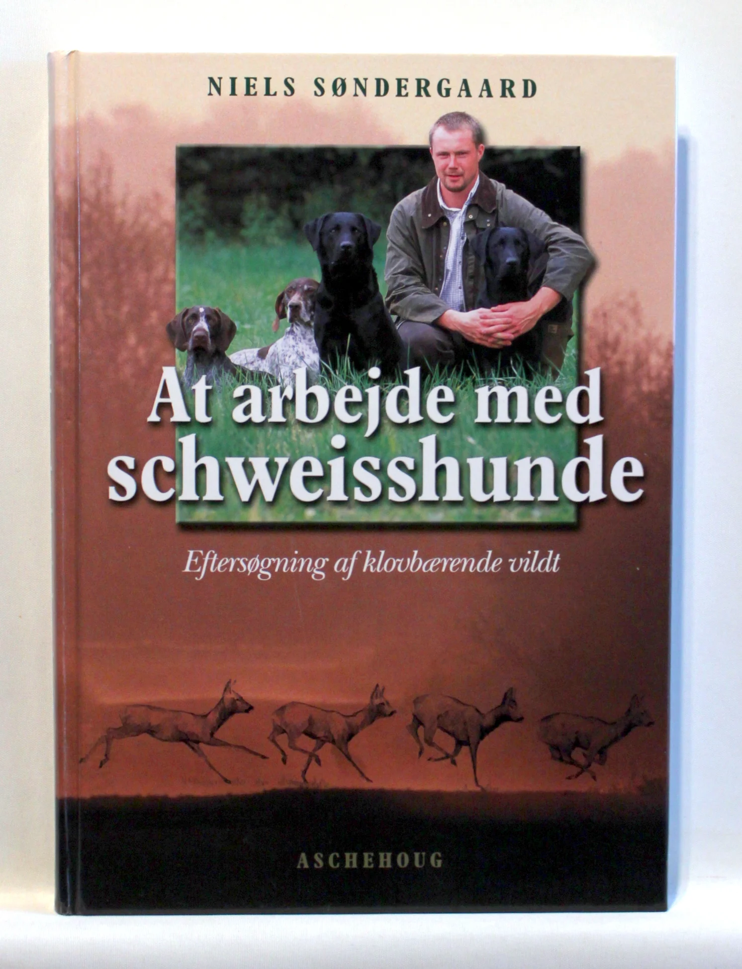At arbejde med schweisshunde. Eftersøgning af klovbærende vildt