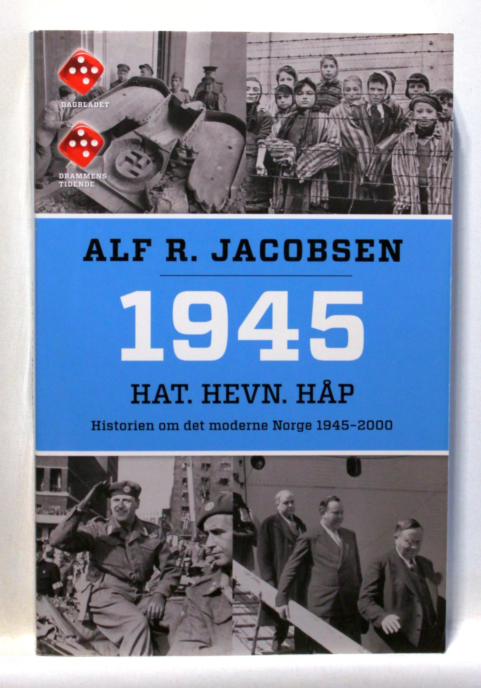 1945. Hat. Hevn. Håp. Historien om det moderne Norge 1945-2000