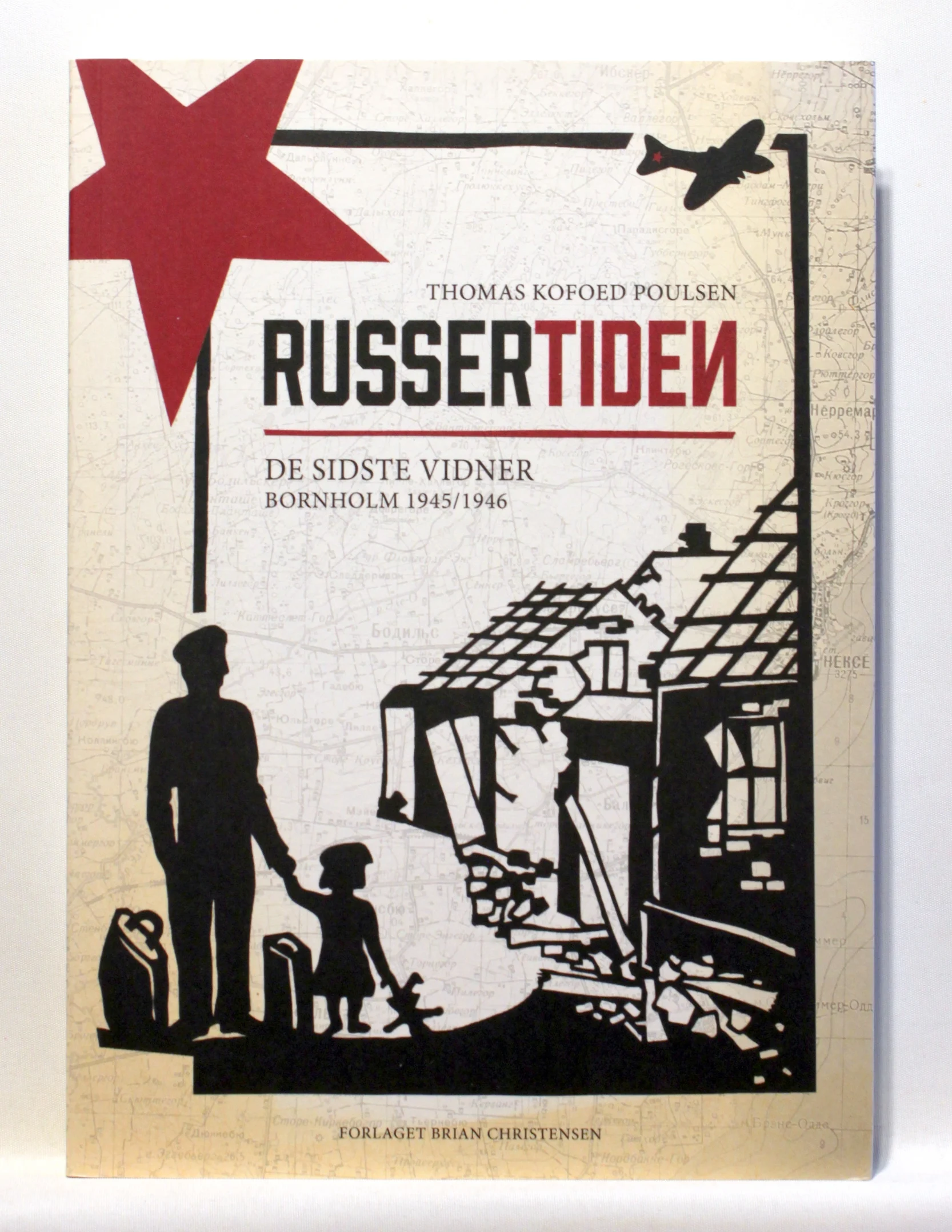 Russertiden. De sidste vidner. Bornholm 1945/1946