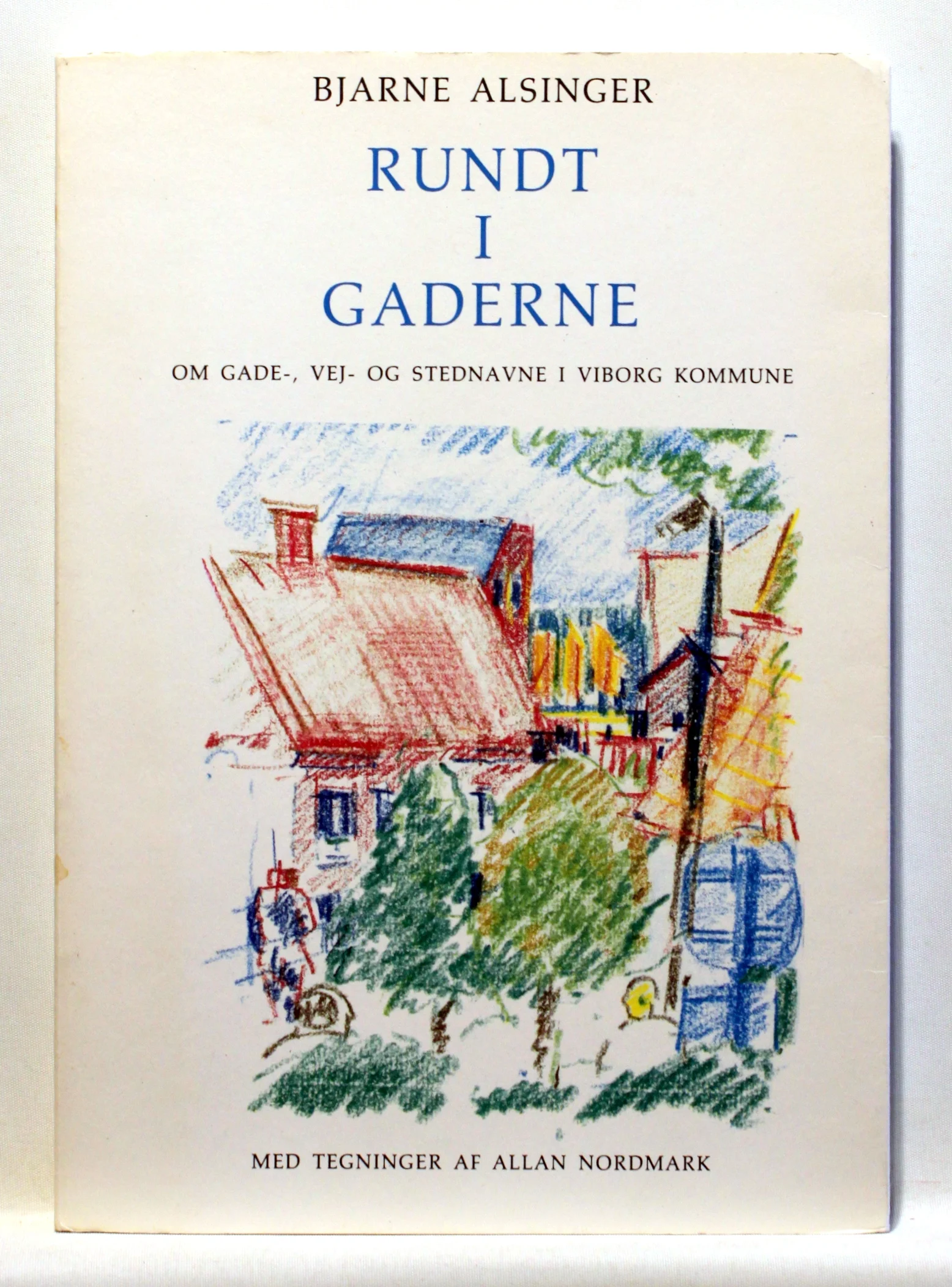 Rundt i gaderne – om gade-, vej- og stednavne i Viborg kommune