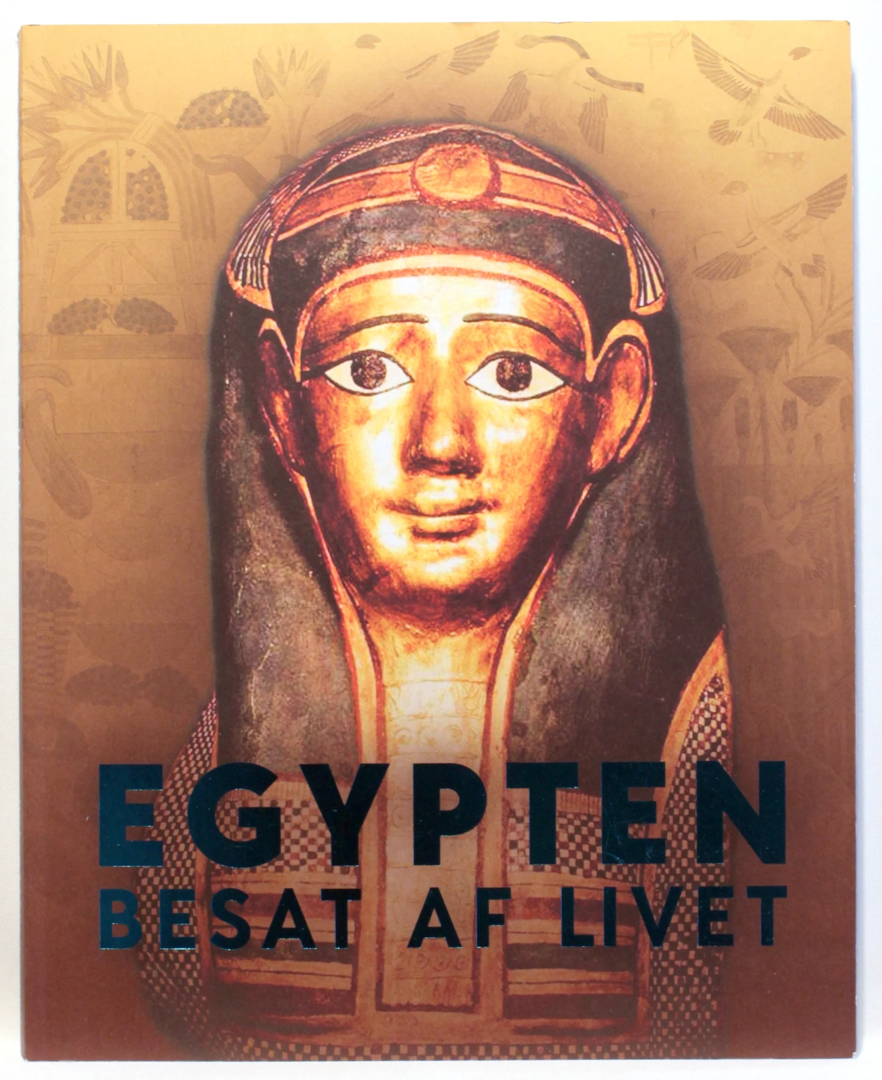 Egypten. Besat af livet