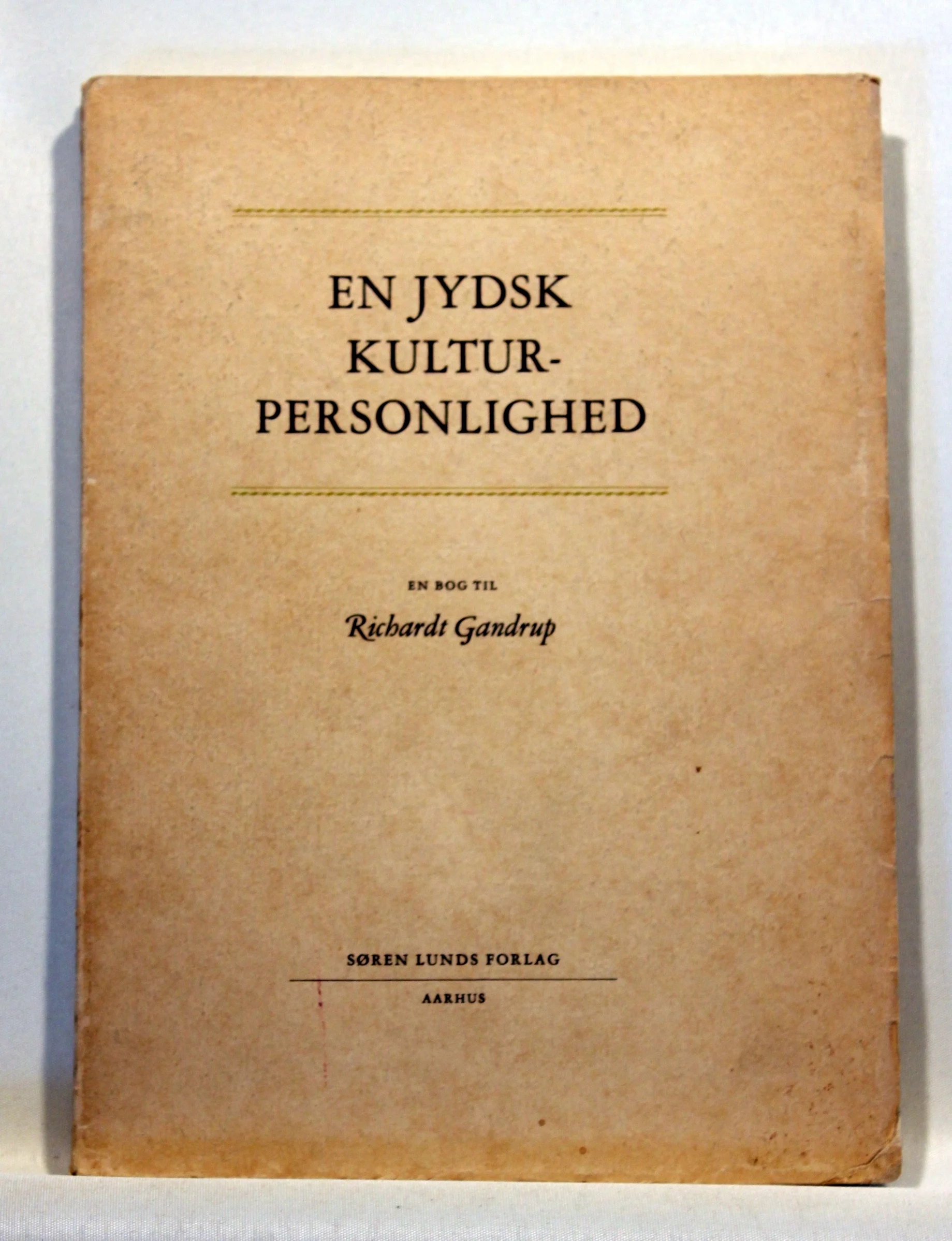 En Jydsk kulturpersonlighed. En bog til Richardt Gandrup