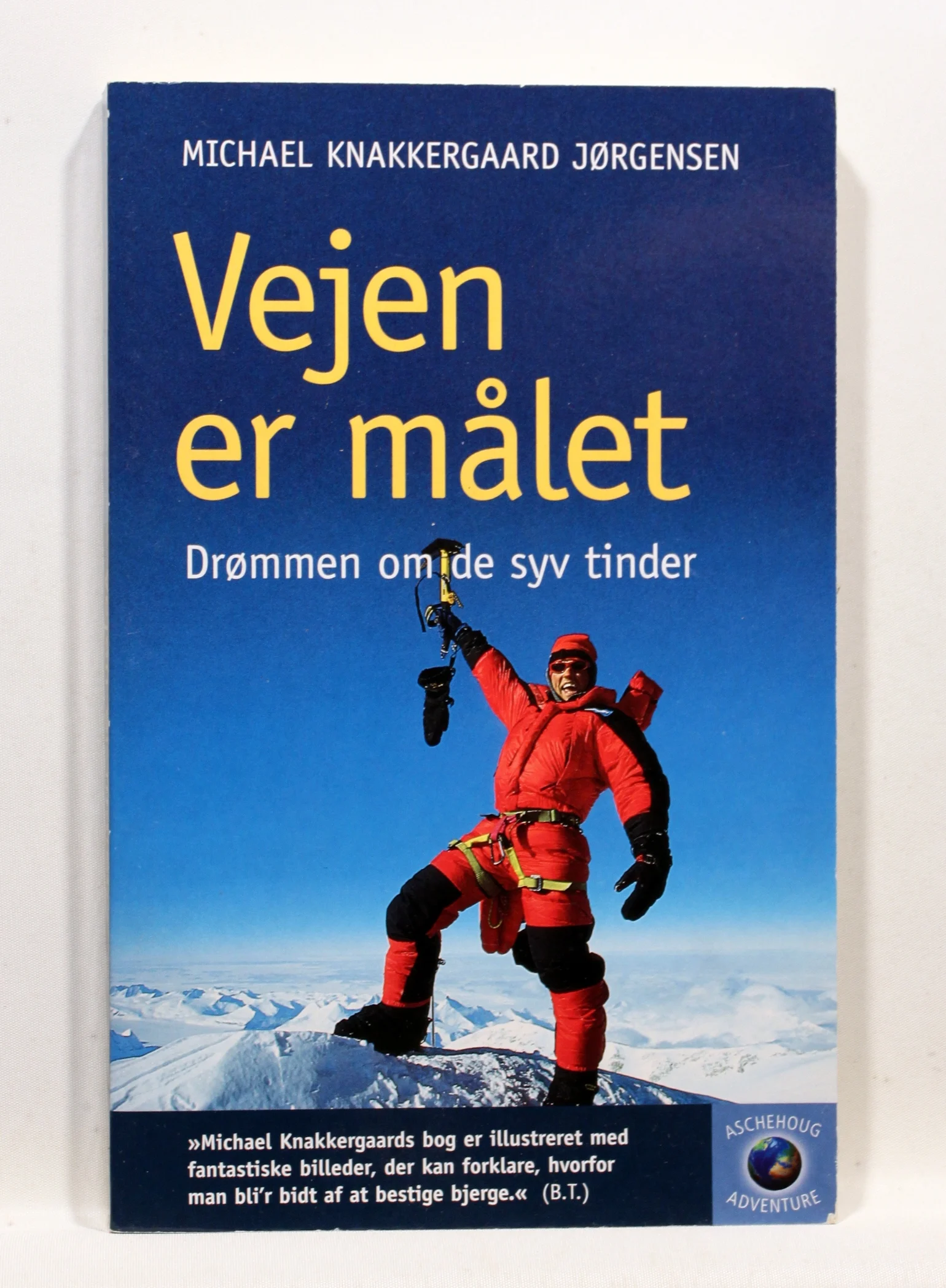 Vejen er målet. Drømmen om de syv tinder