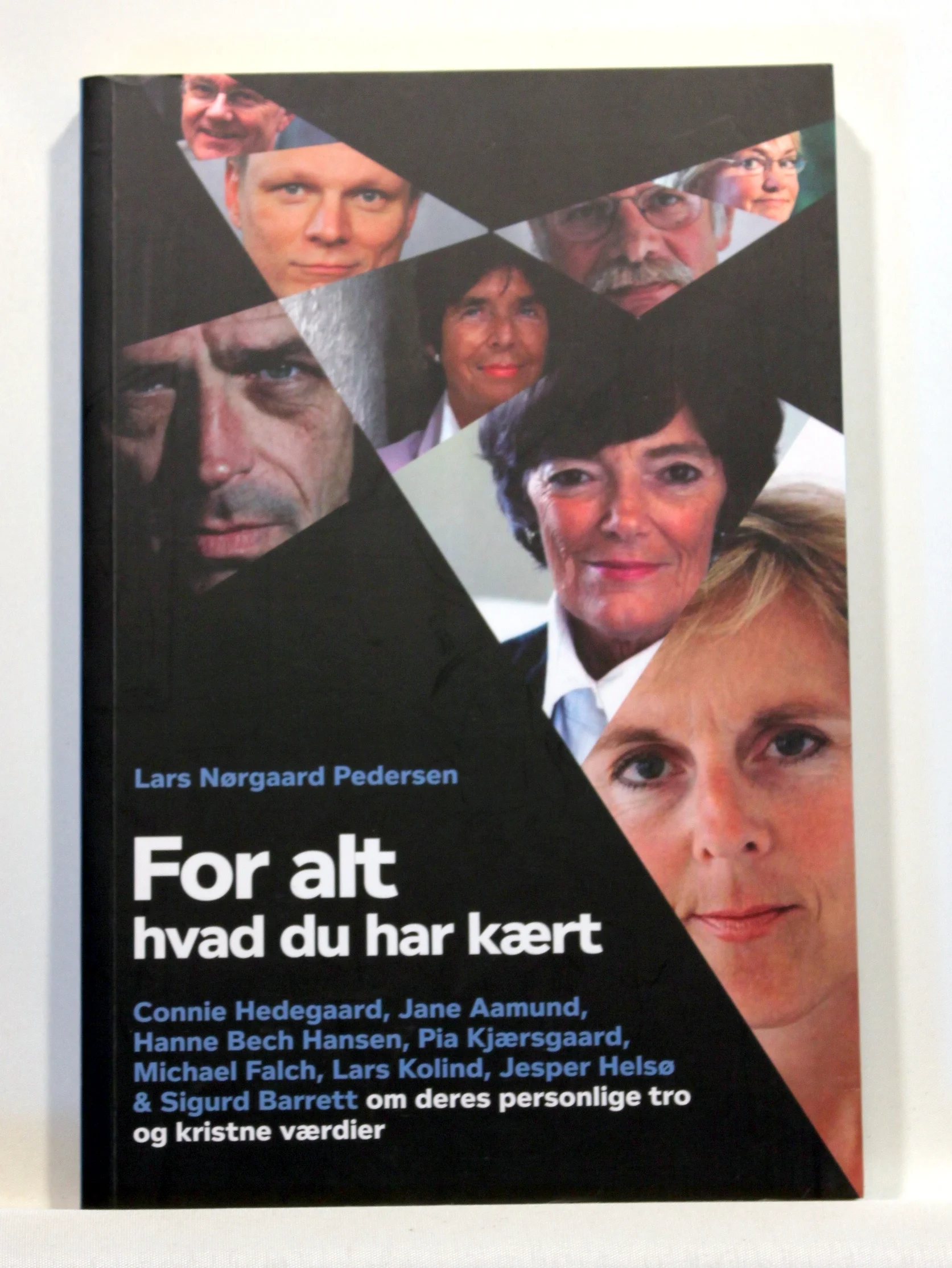 For alt hvad du har kært