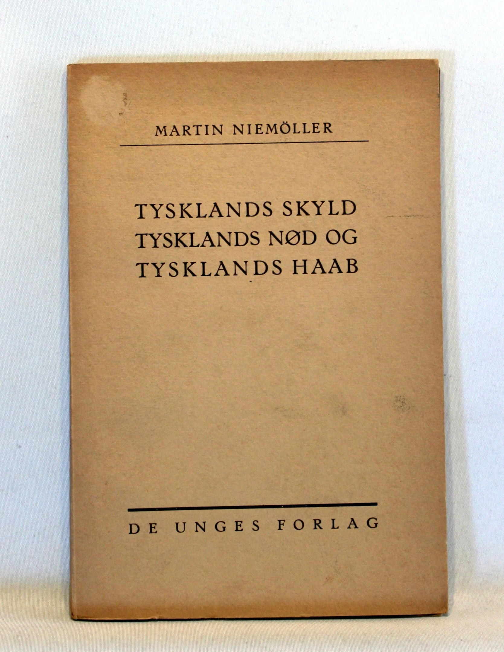 Tysklands Skyld, Tysklands Nød og Tysklands Haab