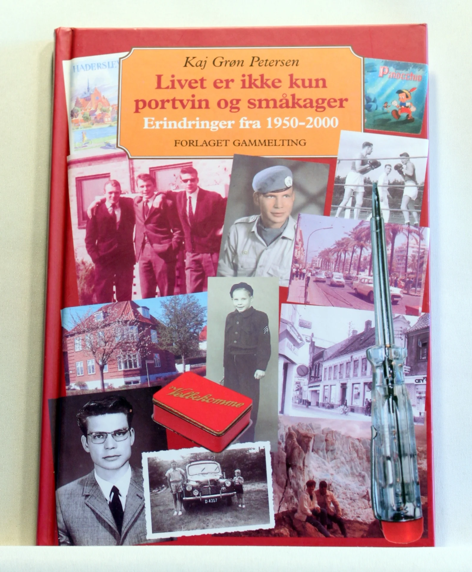 Livet er ikke kun portvin og småkager. Erindringer fra Haderslev 1950-2000