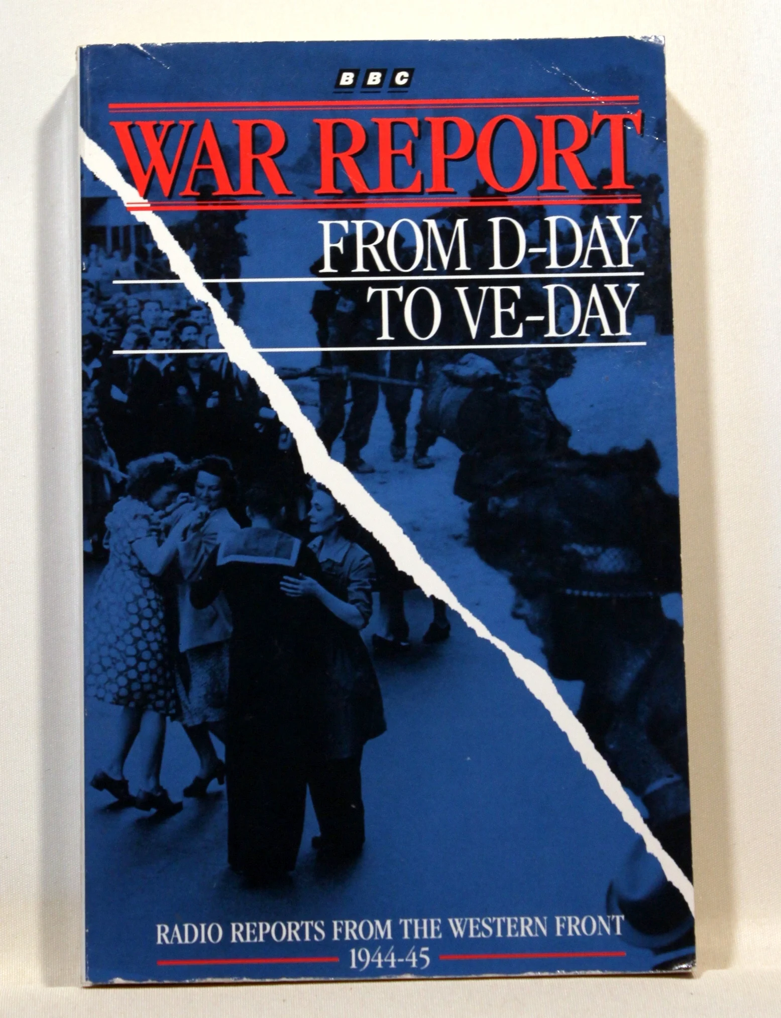 War report. From D-Day to Ve-Day