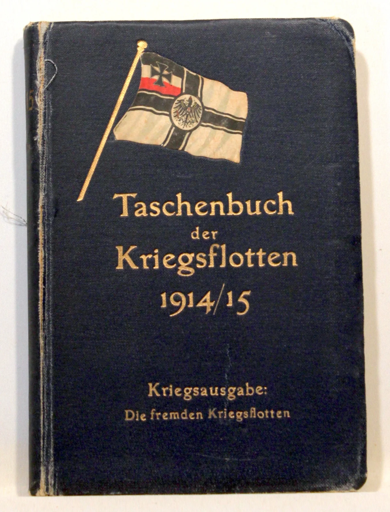 Taschenbuch der kriegsflotten 1914 15. Kriegsausgabe die fremden kriegsflotten