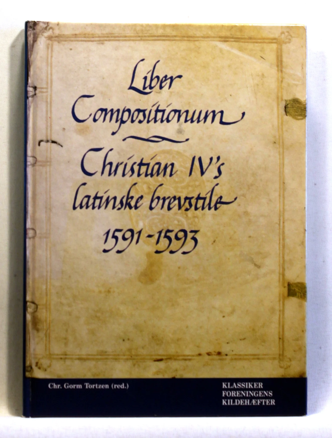 Liber compositionum. Christian IV’s latinske brevstile 1591-1593