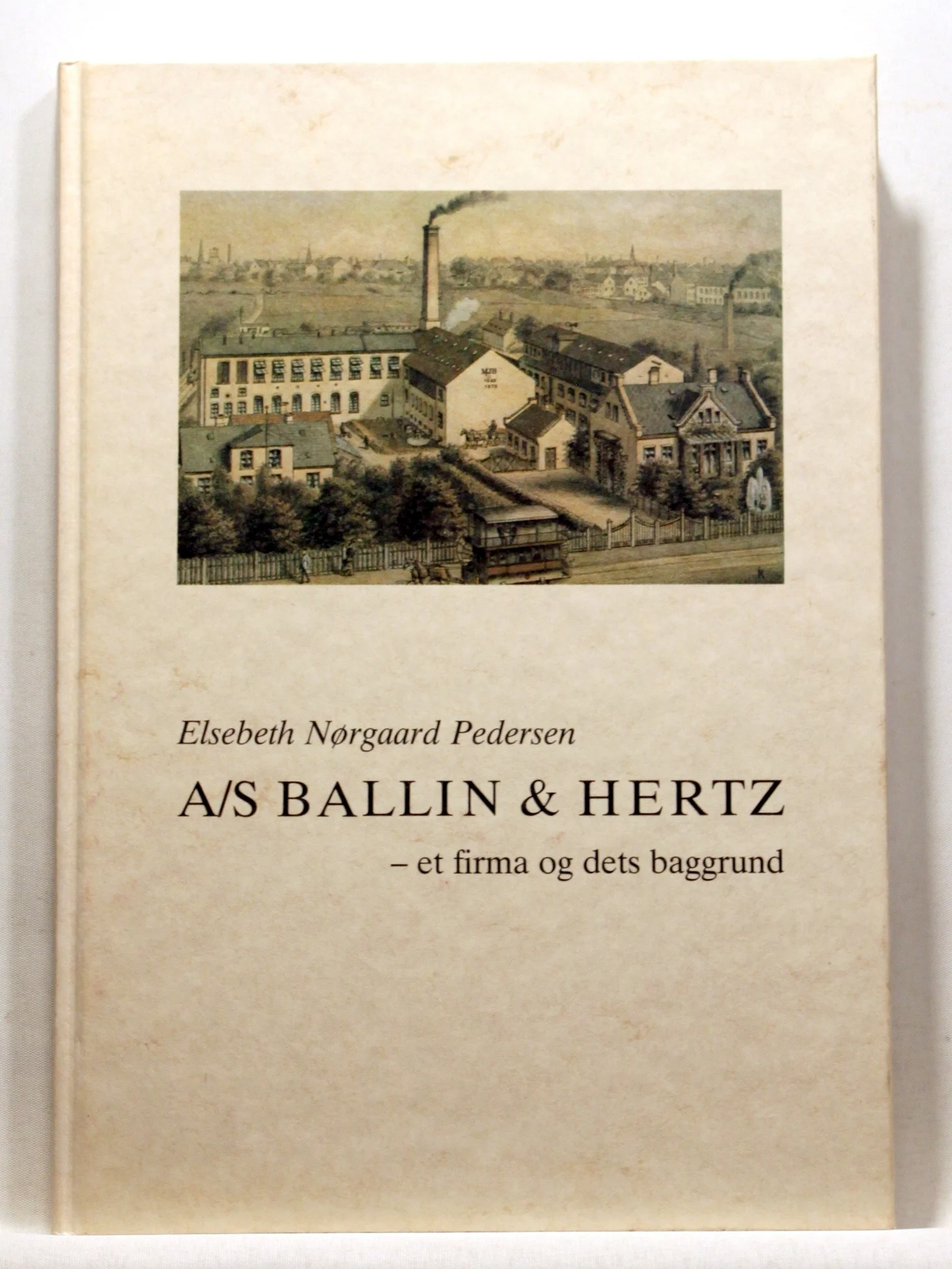 A/S Ballin & Hertz. Et firma og dets baggrund