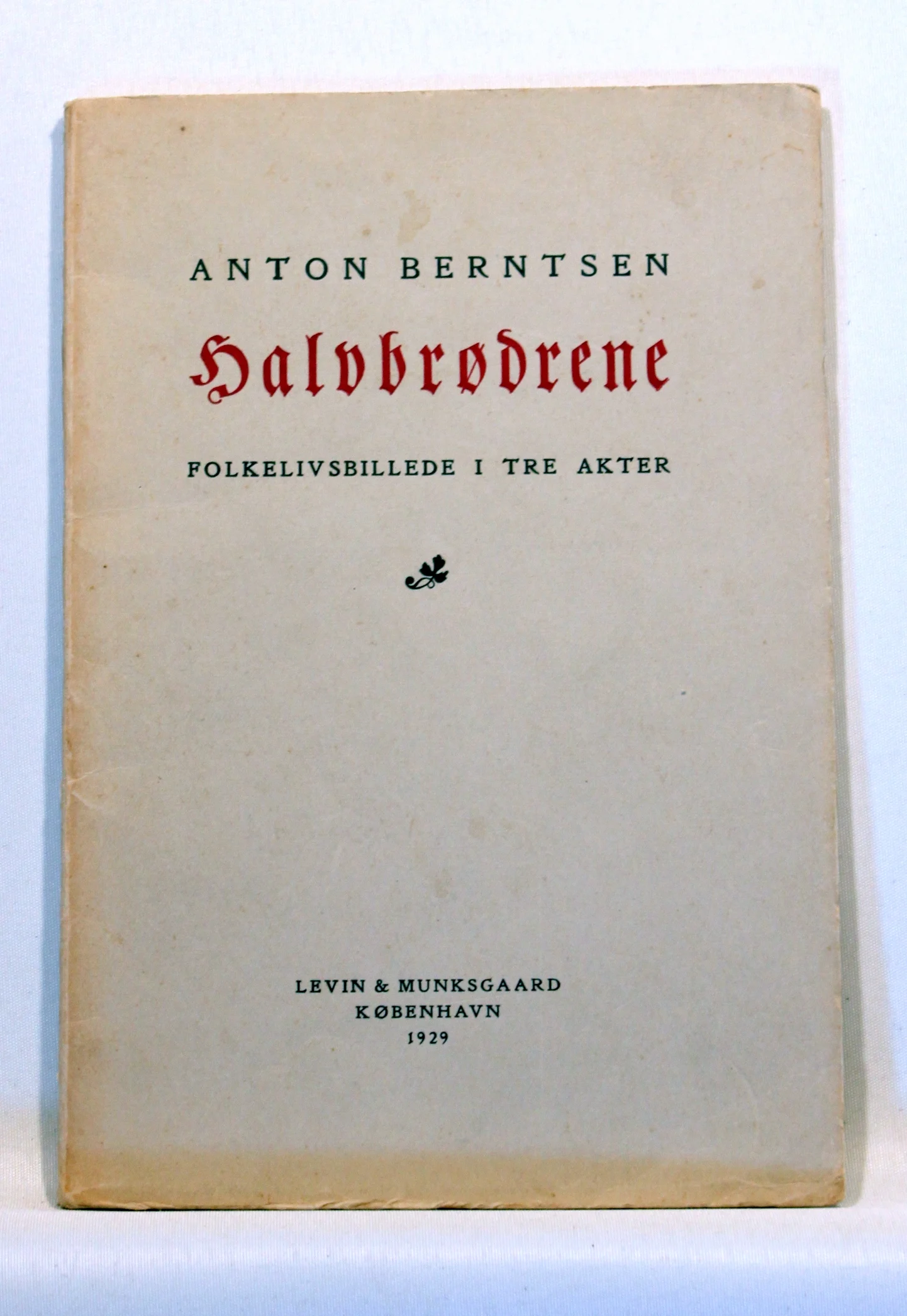 Halvbrødrene – Folkelivsbillede i tre Akter