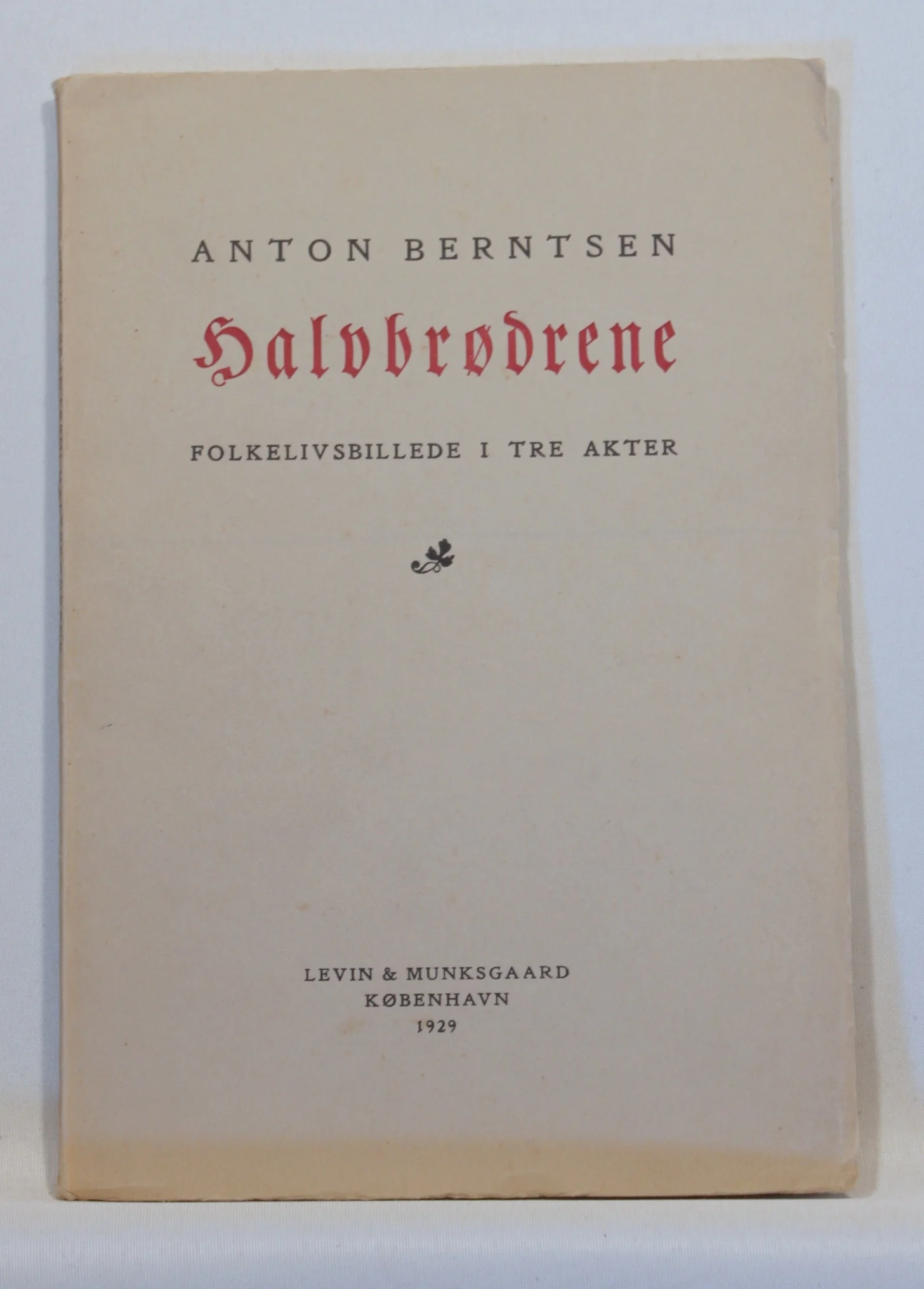 Halvbrødrene – Folkelivsbillede i tre Akter