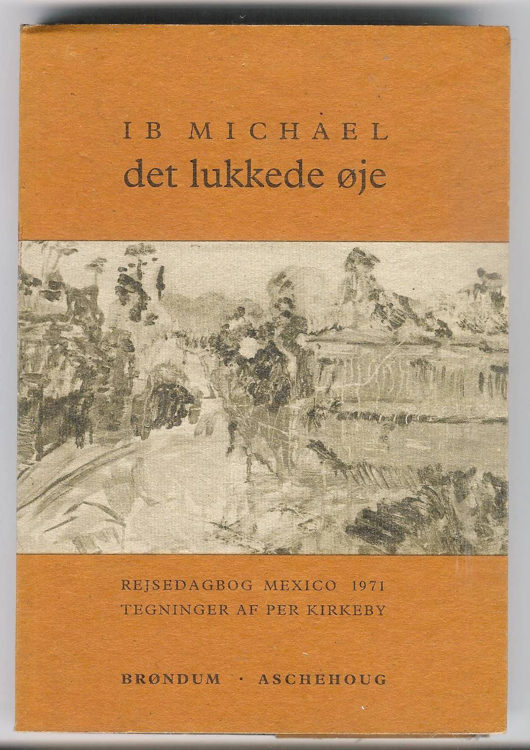 Det lukkede øje – Rejsedagbog Mexico 1971