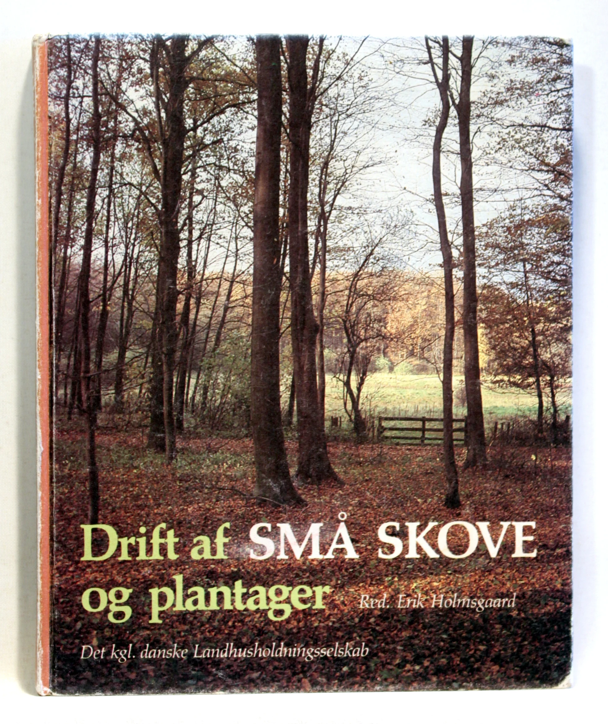 Drift af små skove og plantager